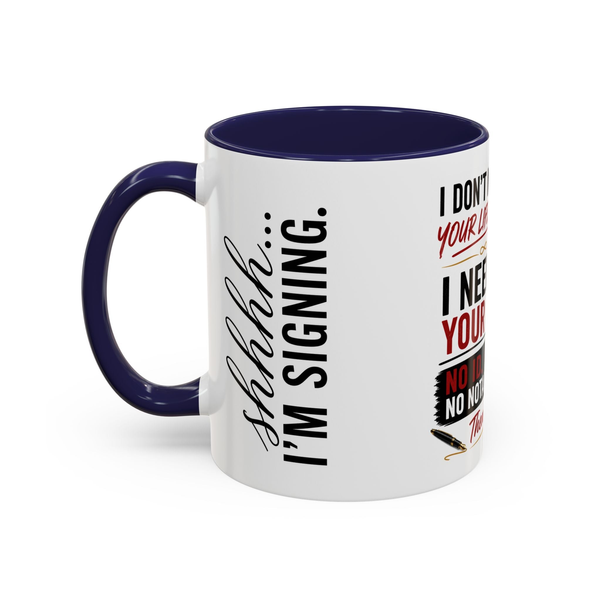 I Don't Need Your Life Story. I Need Your ID. | Funny Notary Coffee Mug