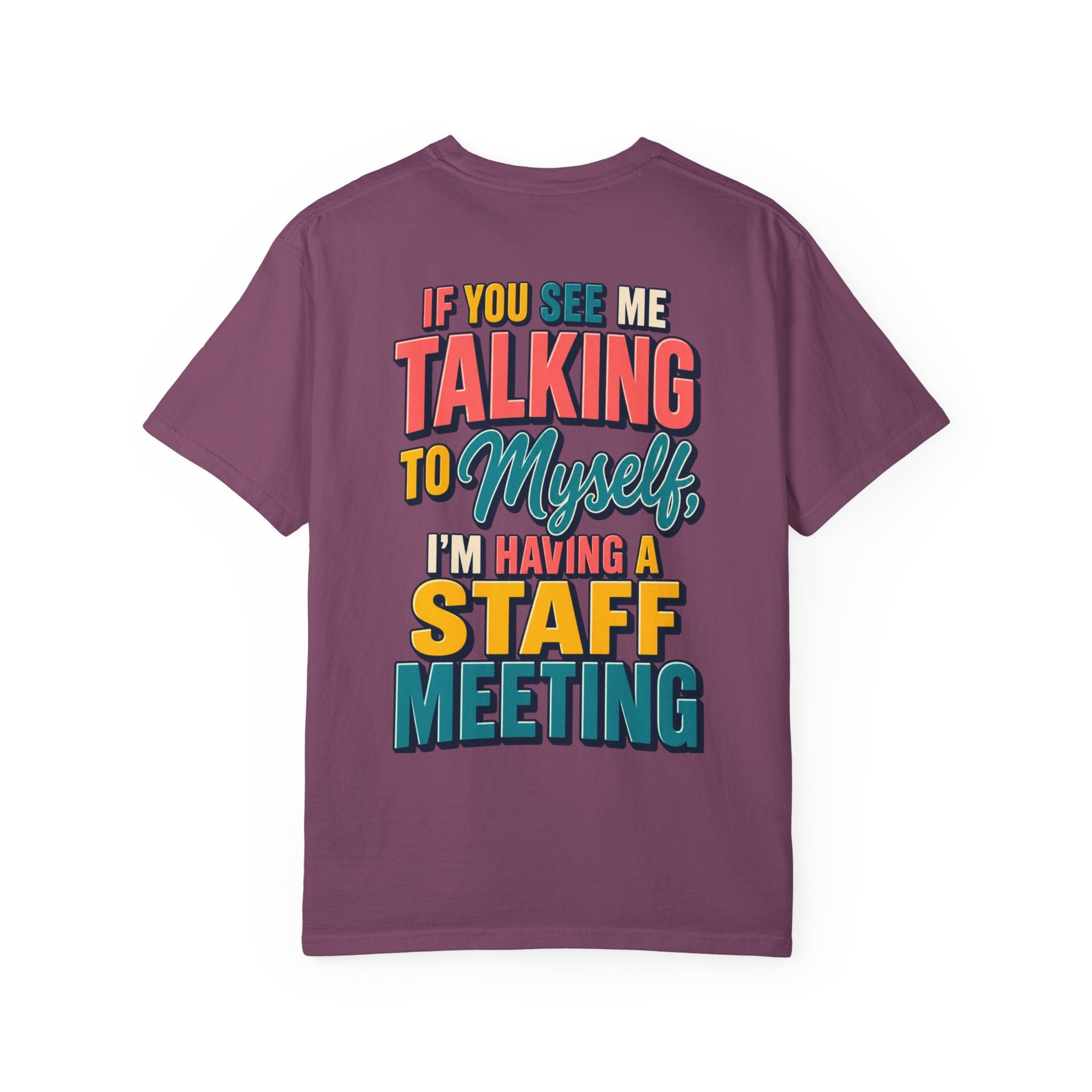 Funny Staff Meeting T-Shirt — “If You See Me Talking to Myself” Colorful Typography Graphic Tee