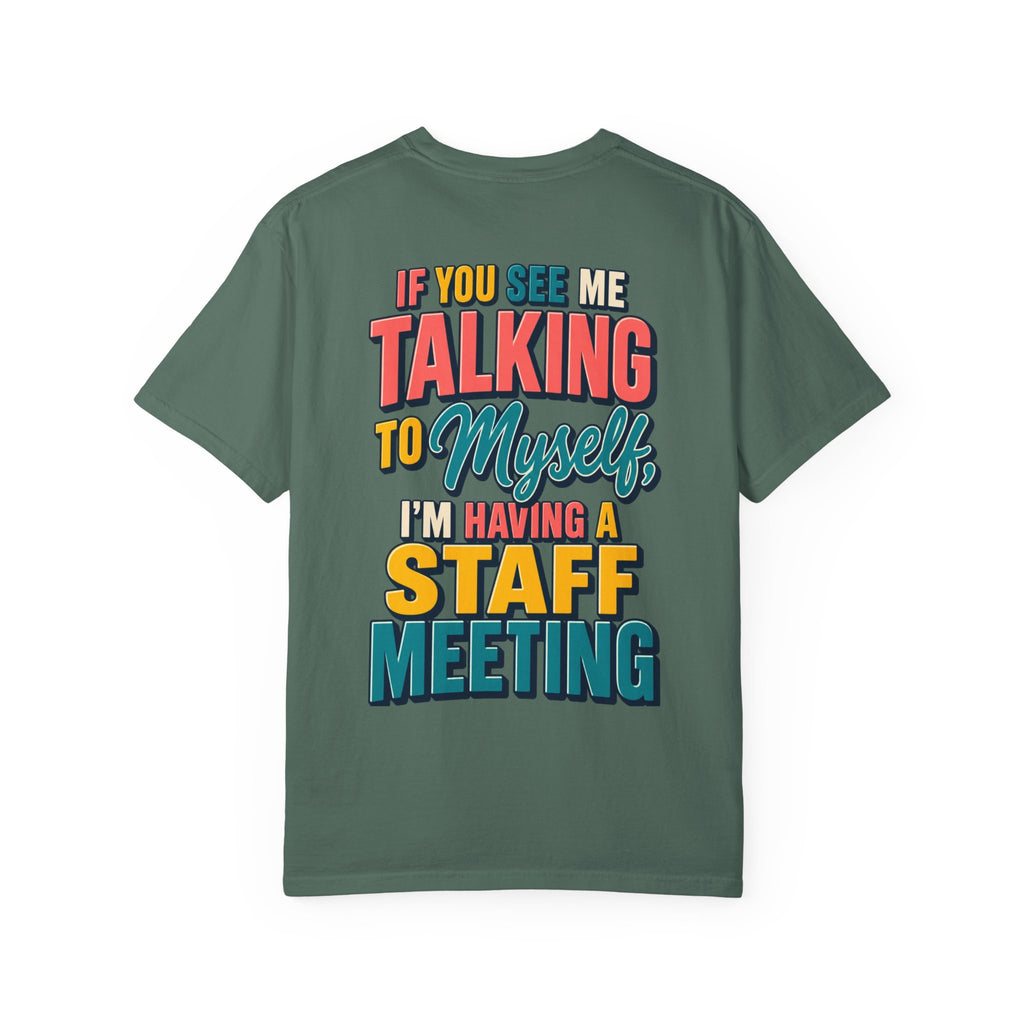 Funny Staff Meeting T-Shirt — “If You See Me Talking to Myself” Colorful Typography Graphic Tee
