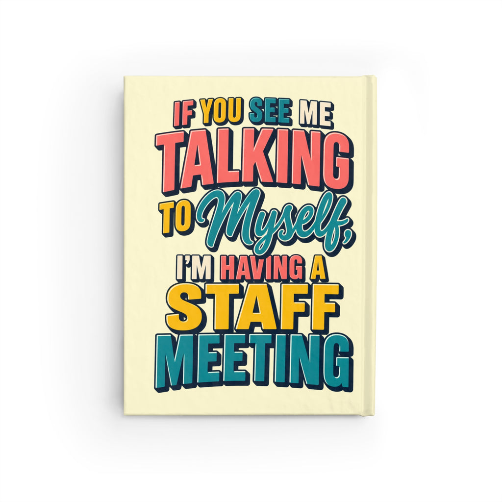 Funny Staff Meeting Journal — “If You See Me Talking to Myself” 5×7 Ruled Notebook