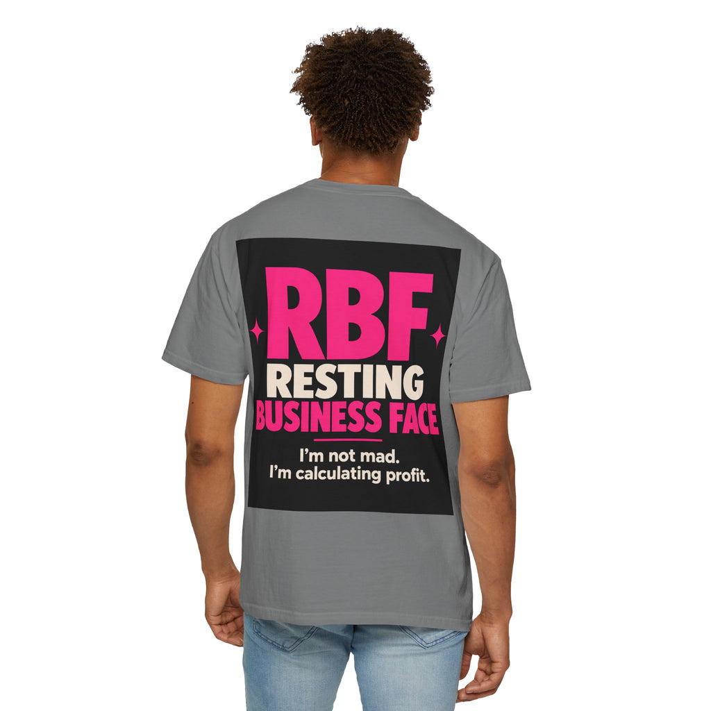 RBF Resting Business Face T-Shirt — I'm Not Mad, I'm Calculating Profit