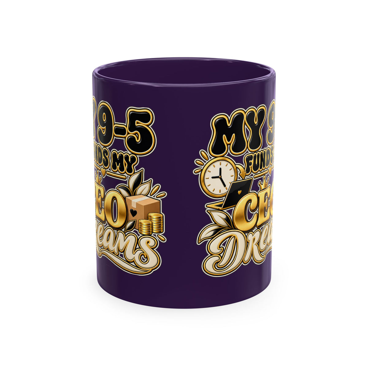 CEO Dreams Ceramic Mug — “My 9–5 Funds My CEO Dreams” Inspirational Coffee Cup