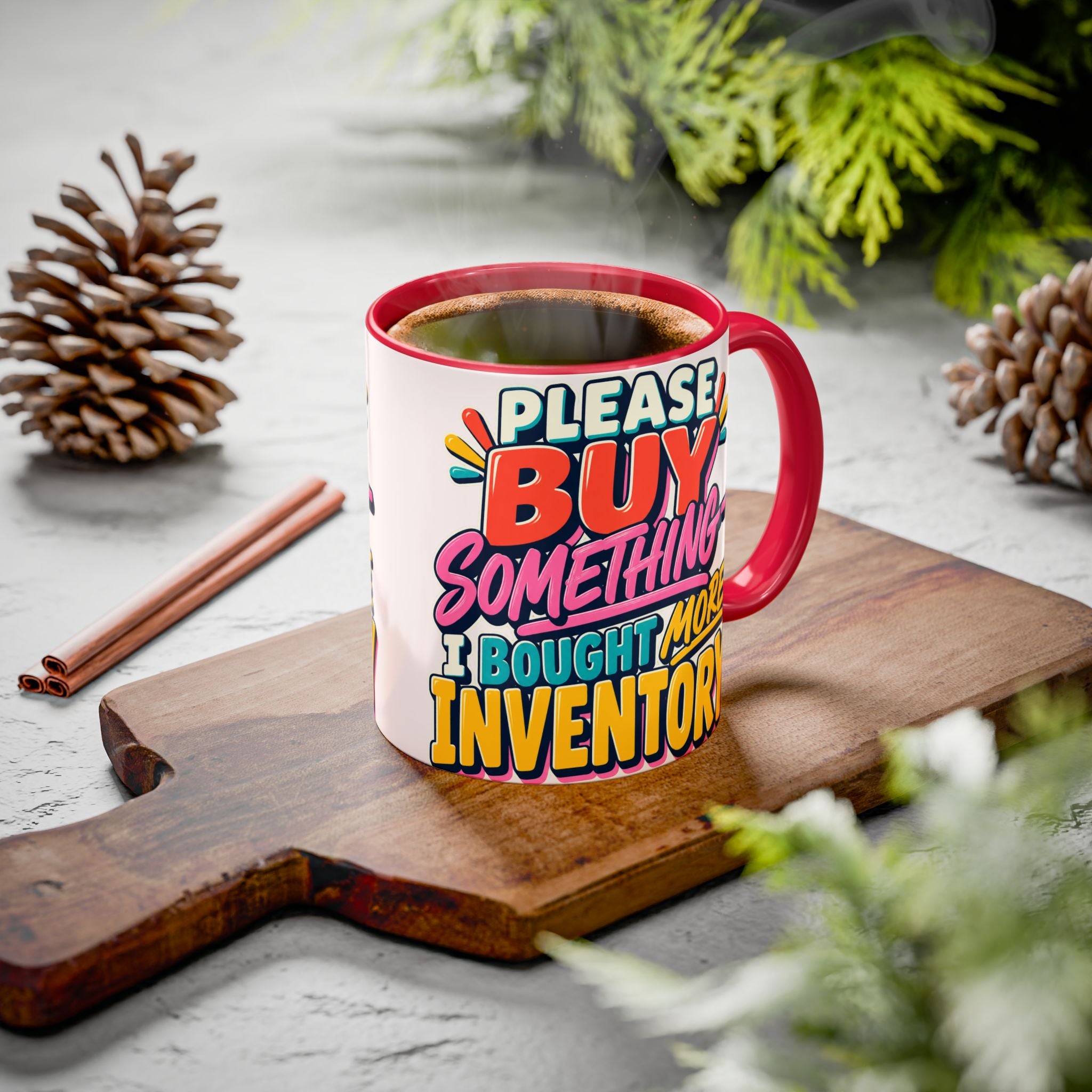 Please Buy Something—I Bought More Inventory Mug | Funny Small Business Owner Coffee Cup | Entrepreneur and Vendor Gift