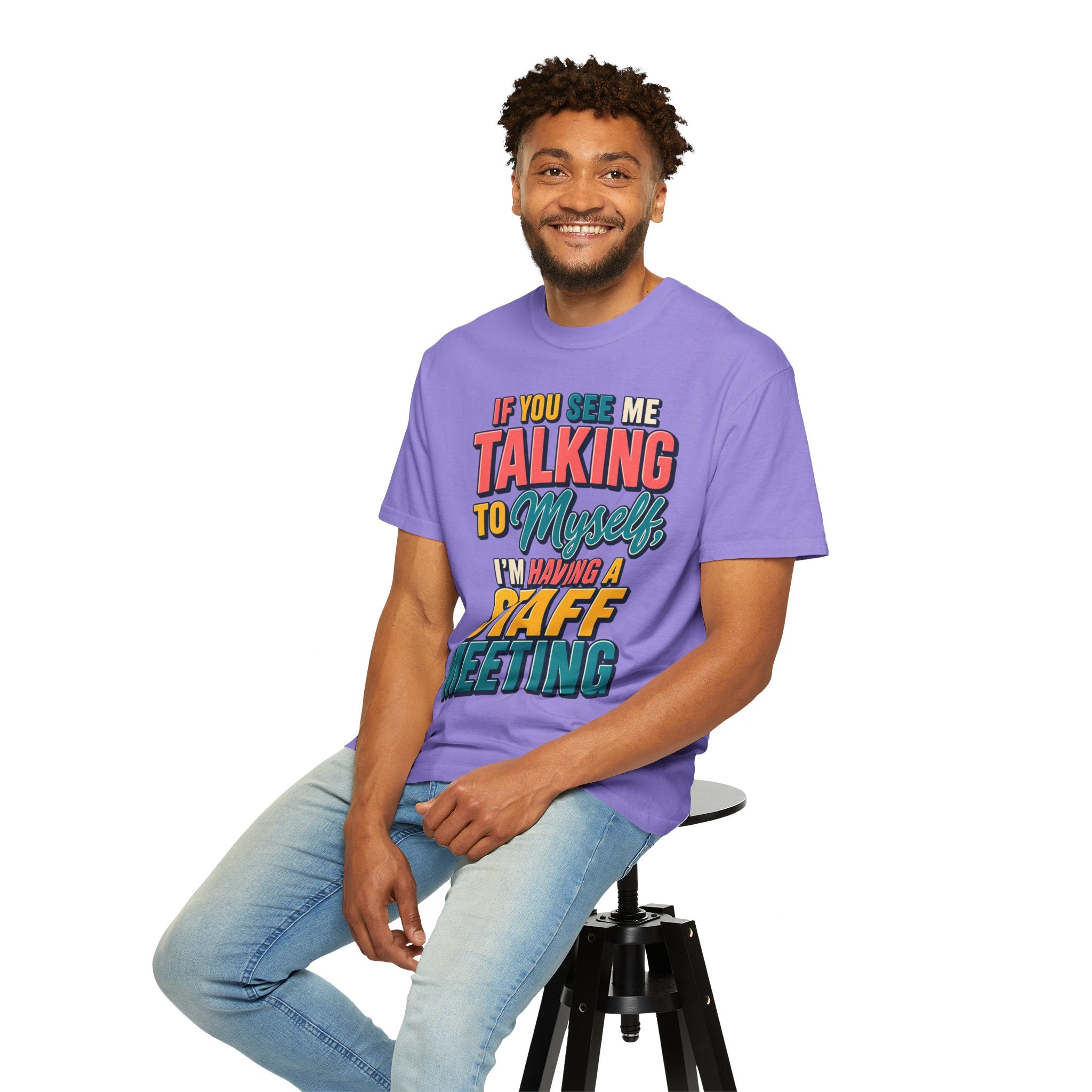 Funny Staff Meeting T-Shirt — “If You See Me Talking to Myself” Colorful Typography Graphic Tee