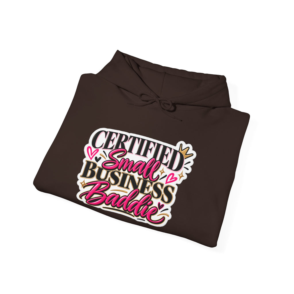 Certified Small Business Baddie Hoodie — Bold Women Entrepreneur Graphic Sweatshirt