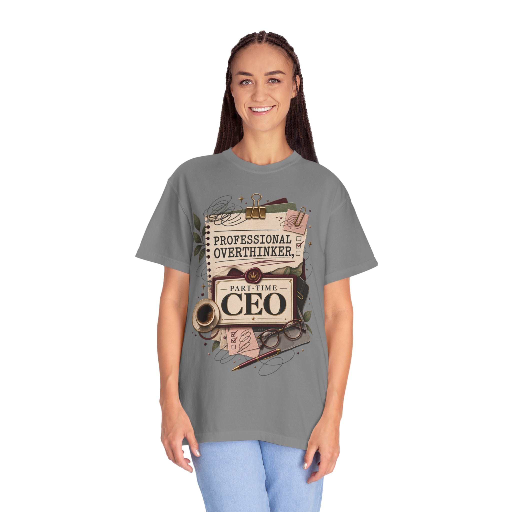 Professional Overthinker Part-Time CEO T-Shirt | Funny Small Business Owner Graphic Tee | Entrepreneur Gift | Garment-Dyed Shirt