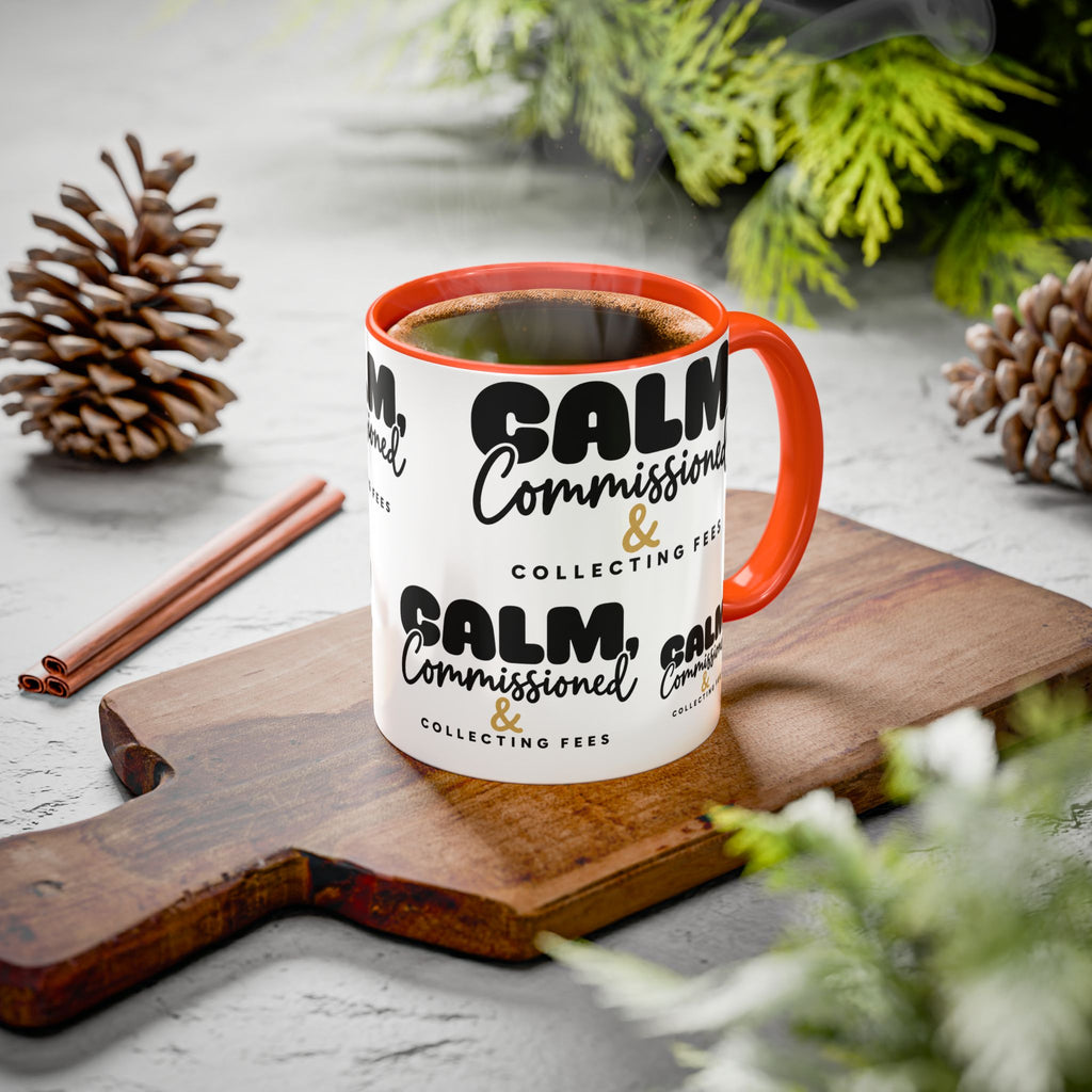 Calm, Commissioned & Collecting Fees Accent Coffee Mug — Notary Public Gift