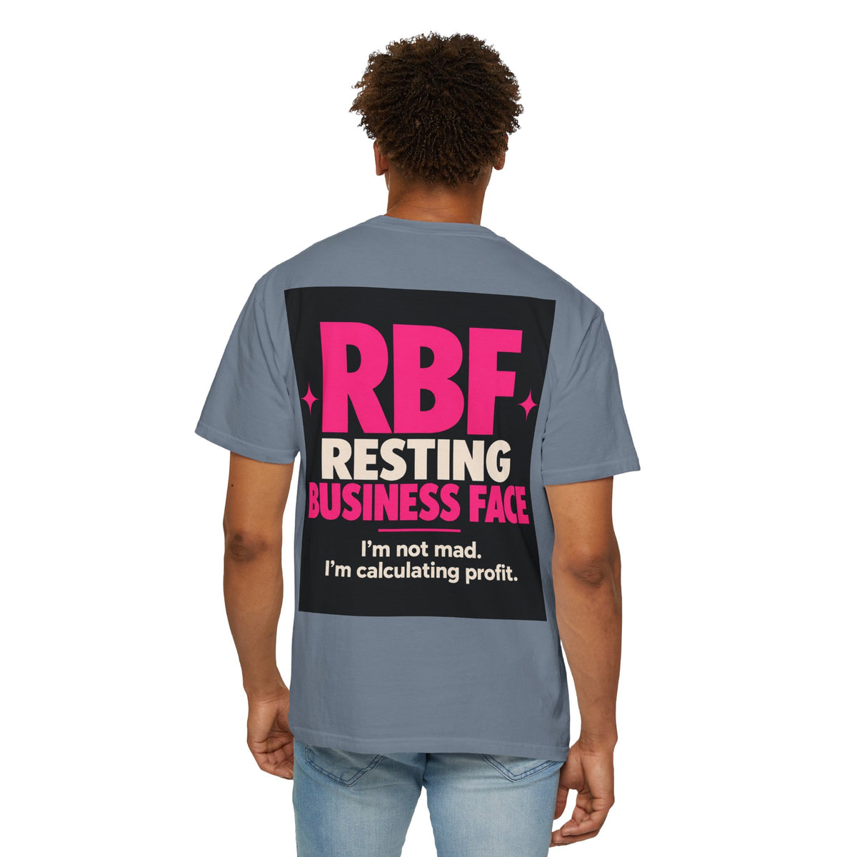 RBF Resting Business Face T-Shirt — I'm Not Mad, I'm Calculating Profit