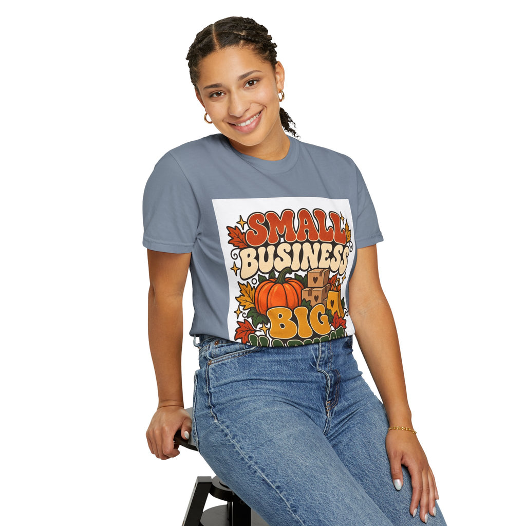 Small Business Big Harvest T-Shirt — Fall Entrepreneur Garment-Dyed Tee