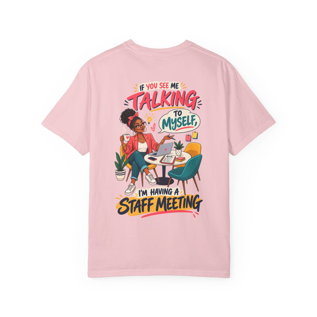 Funny Small Business Owner T-Shirt — “If You See Me Talking to Myself” Staff Meeting Graphic Tee