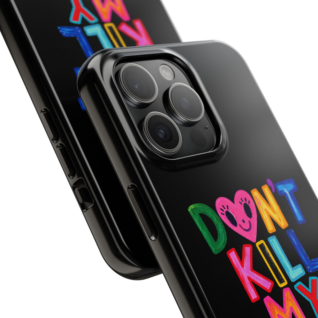 Tough Phone Case — “Don’t Kill My Booked & Busy Vibe” Colorful Protective Cover
