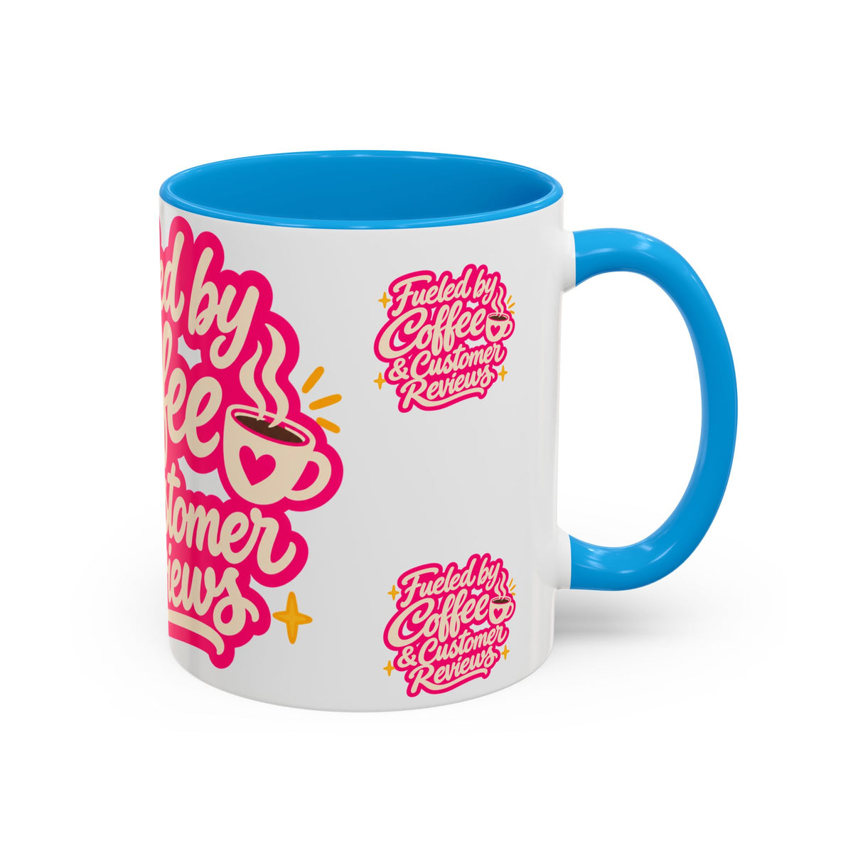 Fueled by Coffee & Customer Reviews Accent Mug — Small-Business Owner Coffee Cup