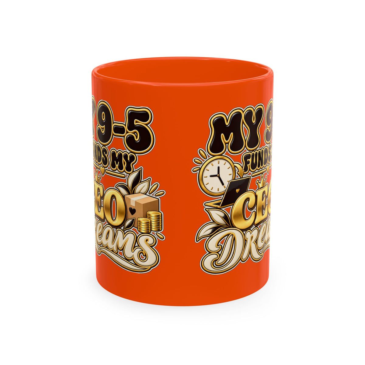 CEO Dreams Ceramic Mug — “My 9–5 Funds My CEO Dreams” Inspirational Coffee Cup
