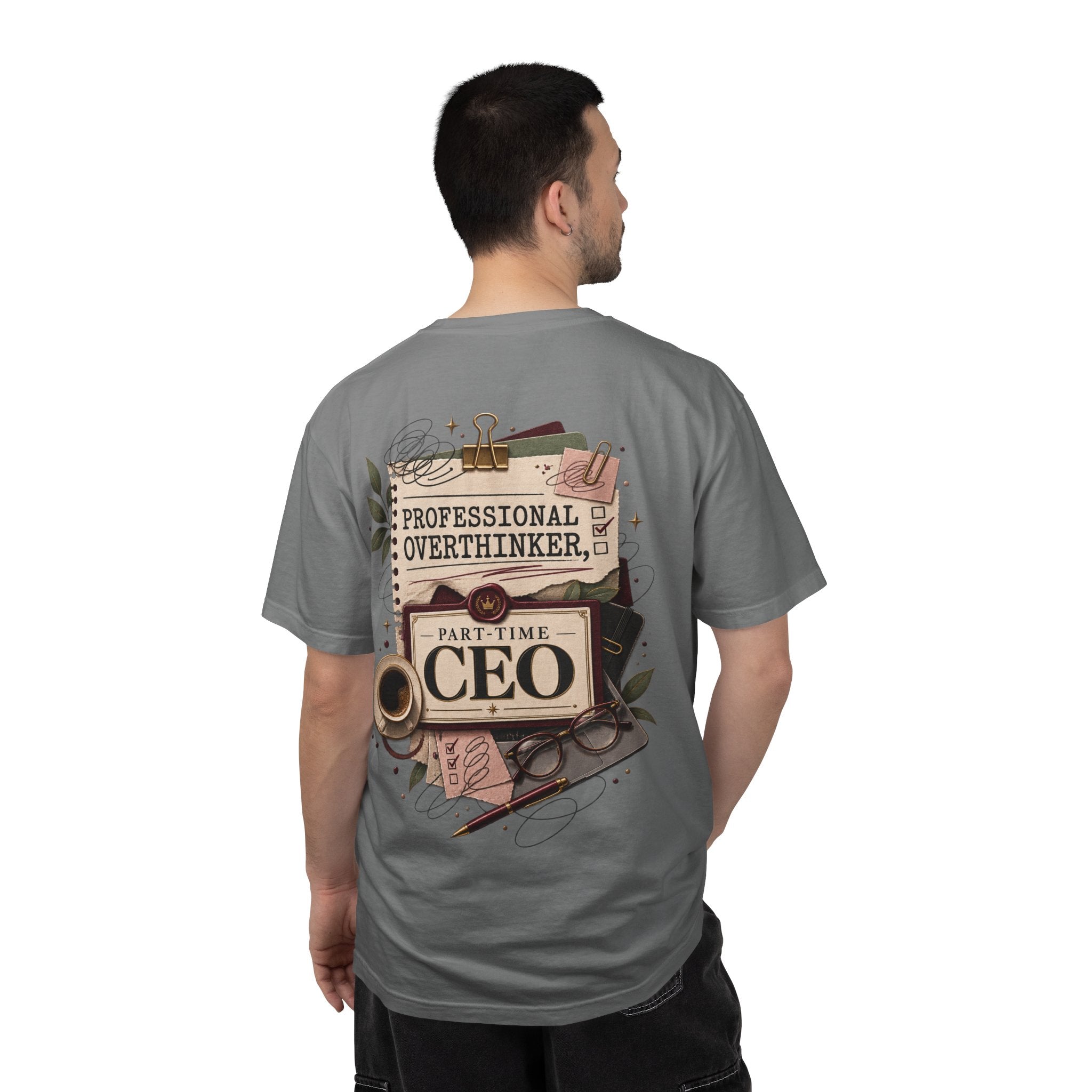 Professional Overthinker Part-Time CEO T-Shirt | Funny Small Business Owner Graphic Tee | Entrepreneur Gift | Garment-Dyed Shirt