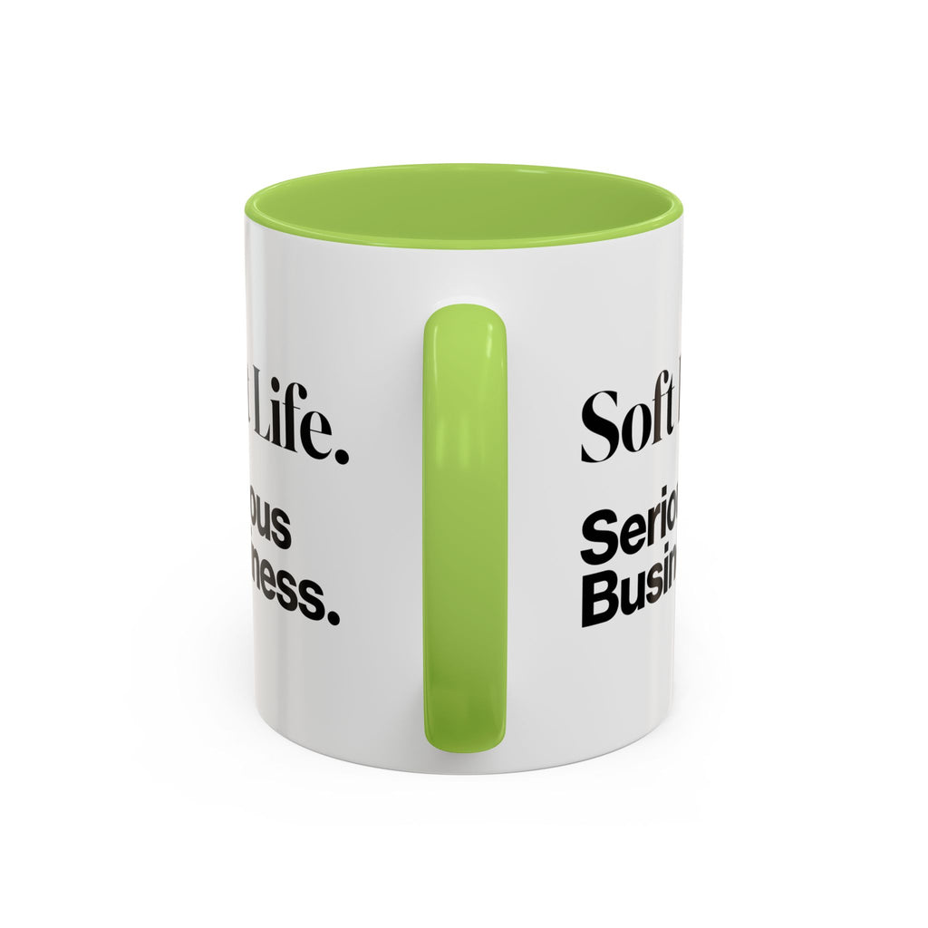 Soft Life. Serious Business. Accent Mug — Entrepreneur & Business Owner Coffee Cup