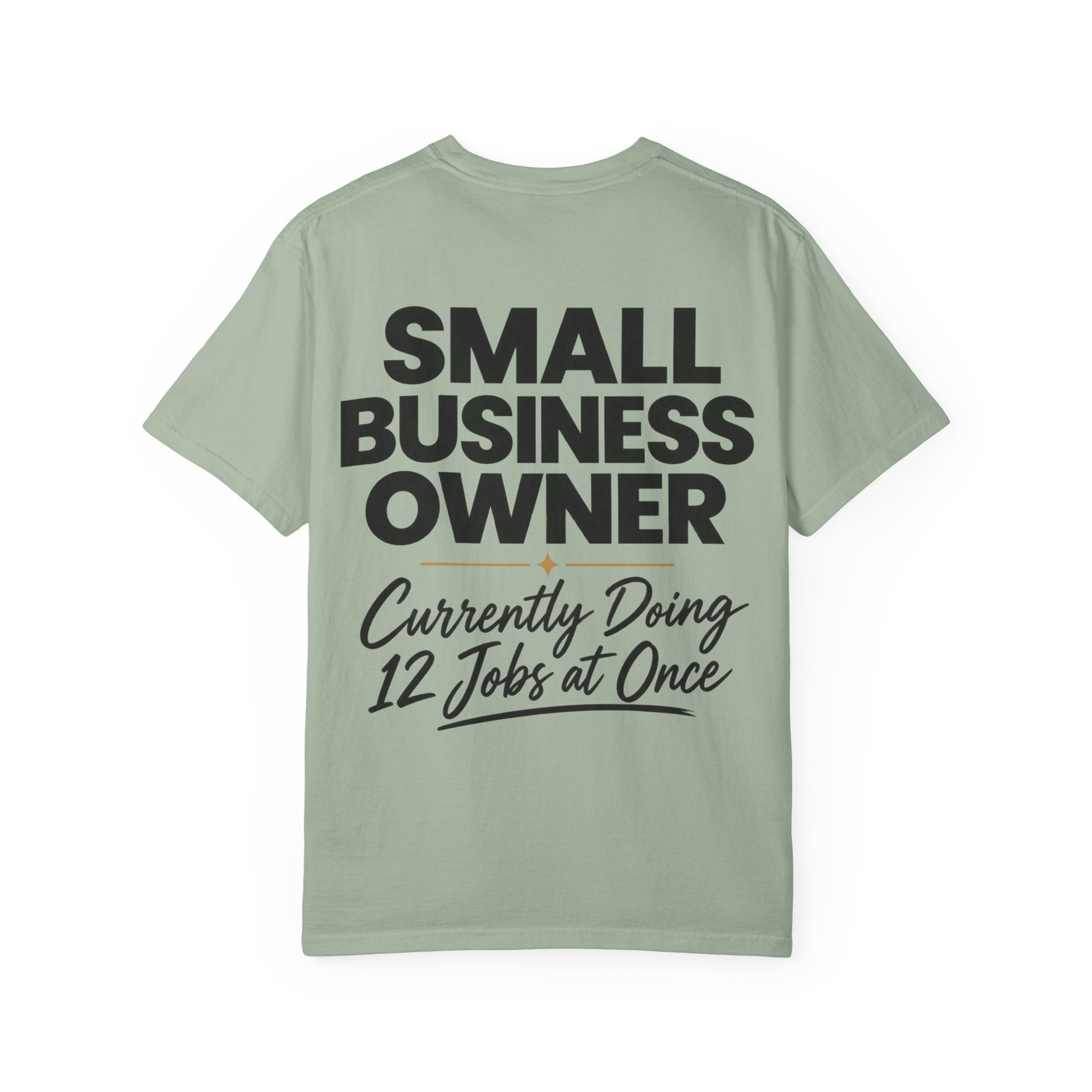 Small Business Owner T-Shirt | “Currently Doing 12 Jobs at Once” Funny Entrepreneur Tee