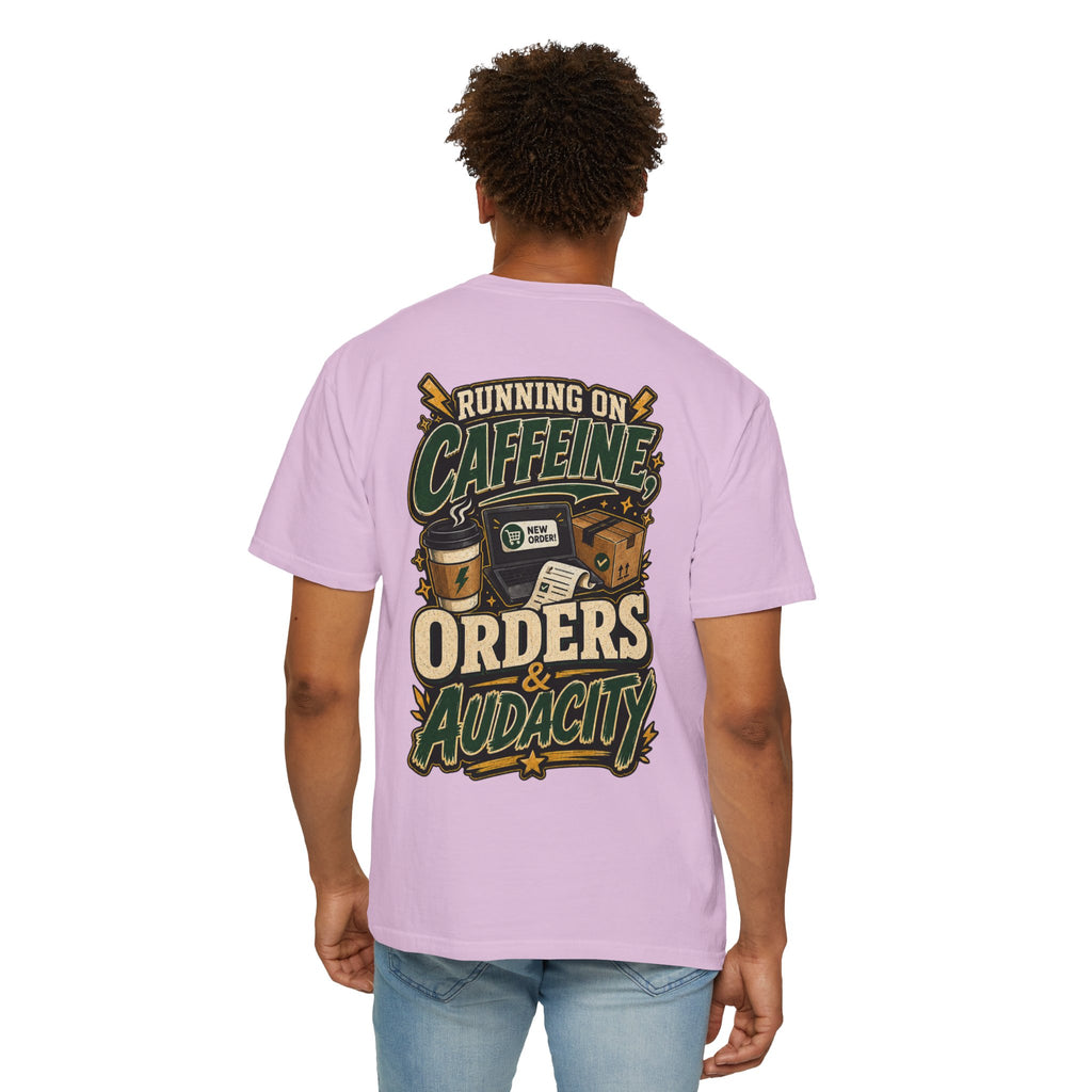 Funny Small Business Owner T-Shirt — “Running on Caffeine, Orders & Audacity” Graphic Tee