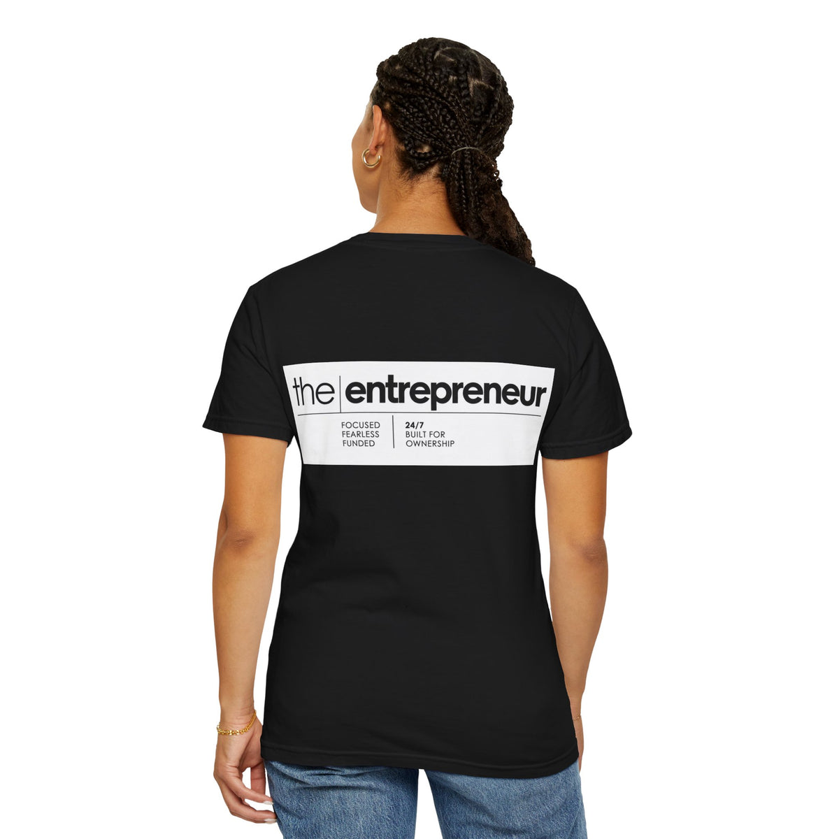 The Entrepreneur Garment-Dyed T-Shirt — Focused, Fearless, Funded Business Owner Tee