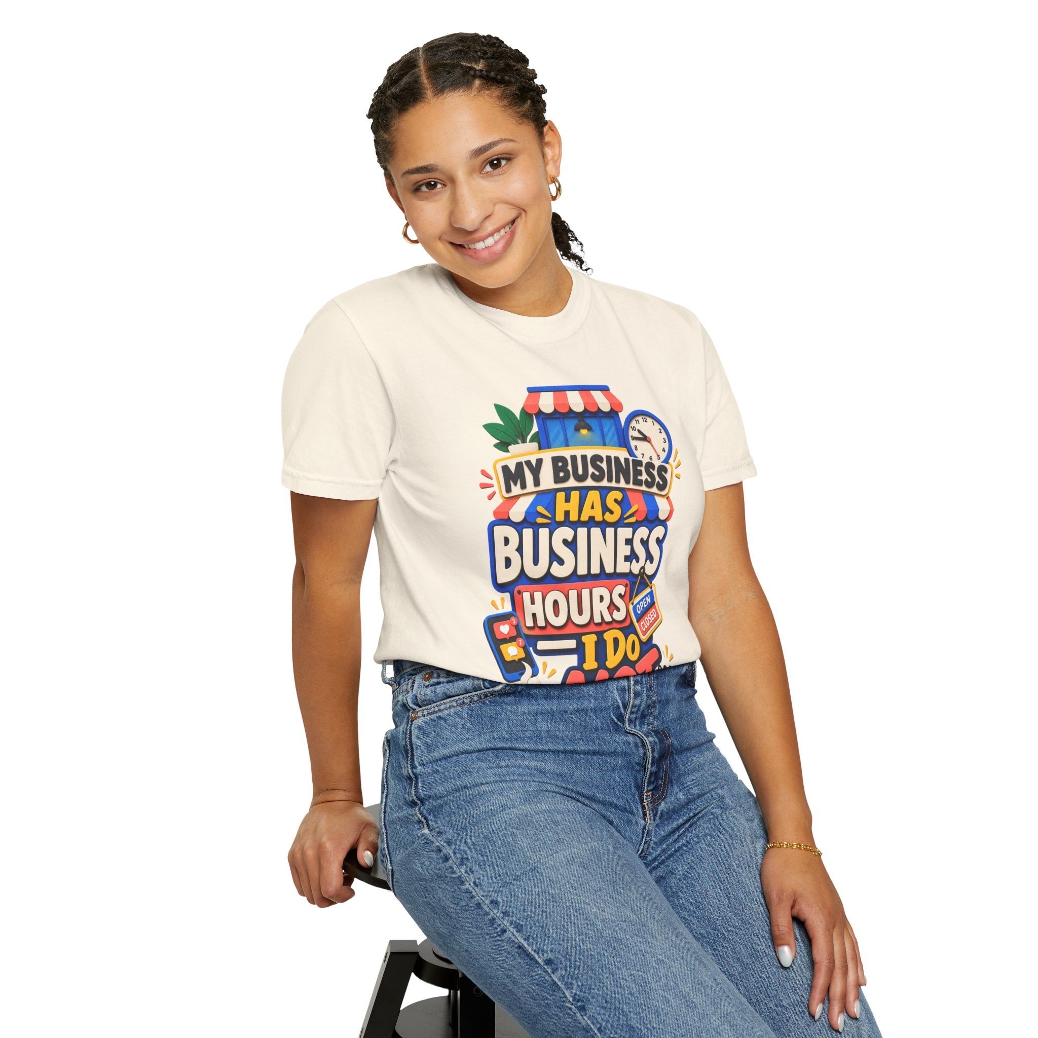 Funny Small Business Owner T-Shirt — “My Business Has Business Hours, I Do Not” Graphic Tee