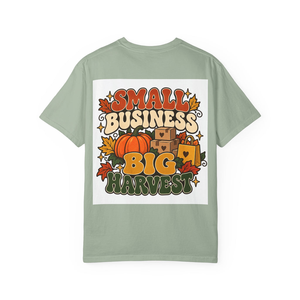 Small Business Big Harvest T-Shirt — Fall Entrepreneur Garment-Dyed Tee