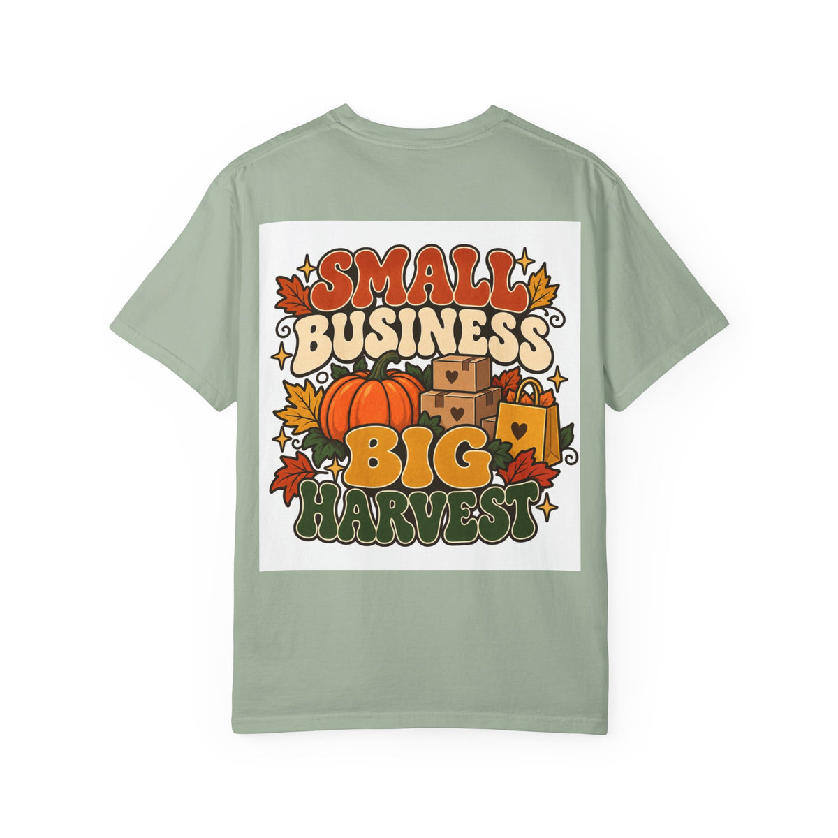 Small Business Big Harvest T-Shirt — Fall Entrepreneur Garment-Dyed Tee