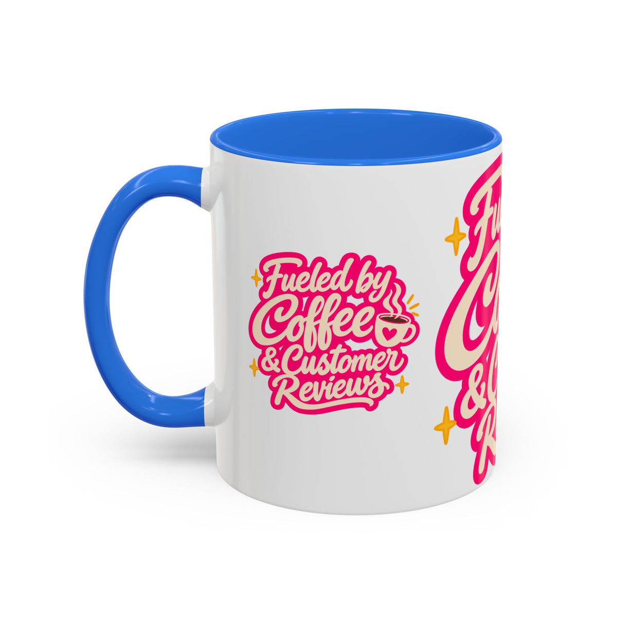 Fueled by Coffee & Customer Reviews Accent Mug — Small-Business Owner Coffee Cup