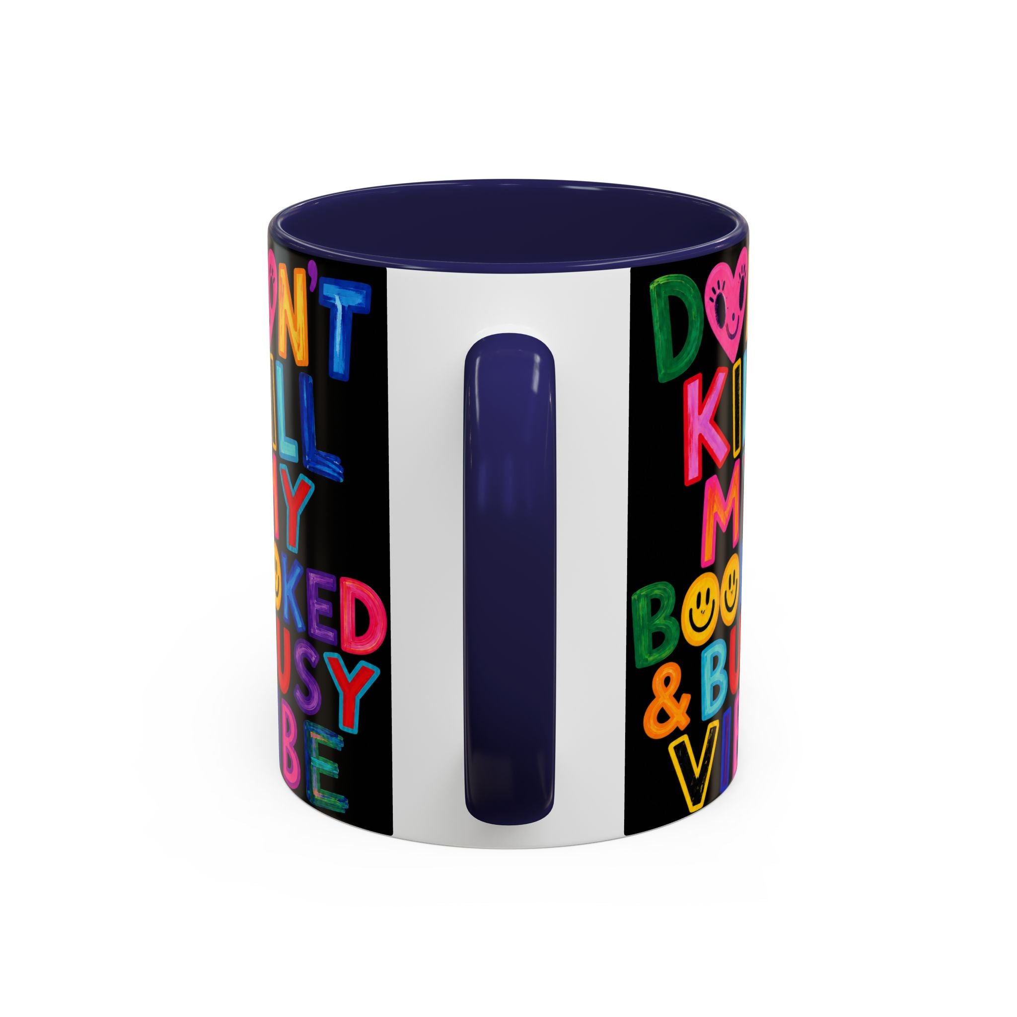 Don’t Kill My Booked & Busy Vibe Accent Coffee Mug