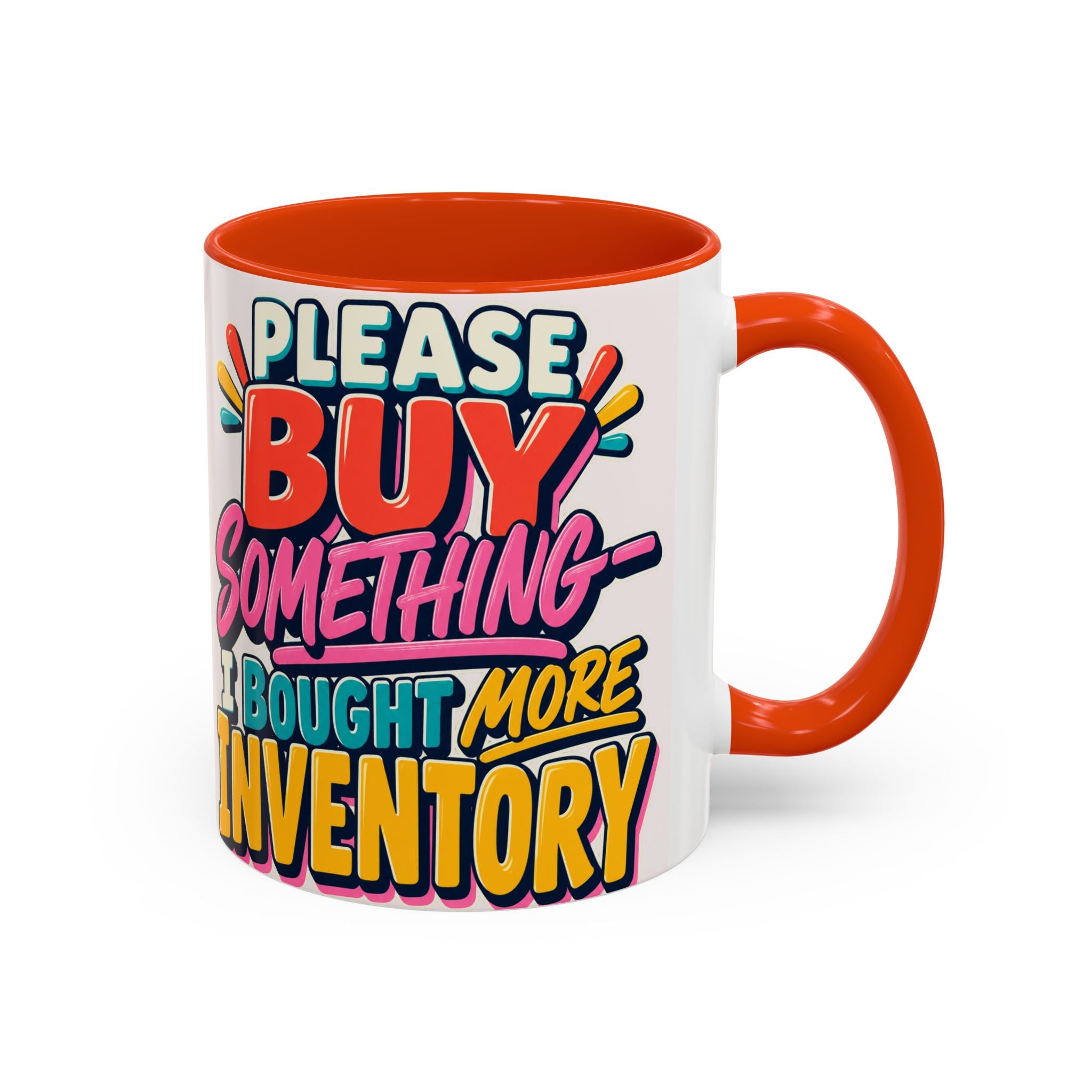 Please Buy Something—I Bought More Inventory Mug | Funny Small Business Owner Coffee Cup | Entrepreneur and Vendor Gift