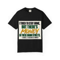 Money in These Damn Streets T-Shirt — Funny Small-Business Owner Tee