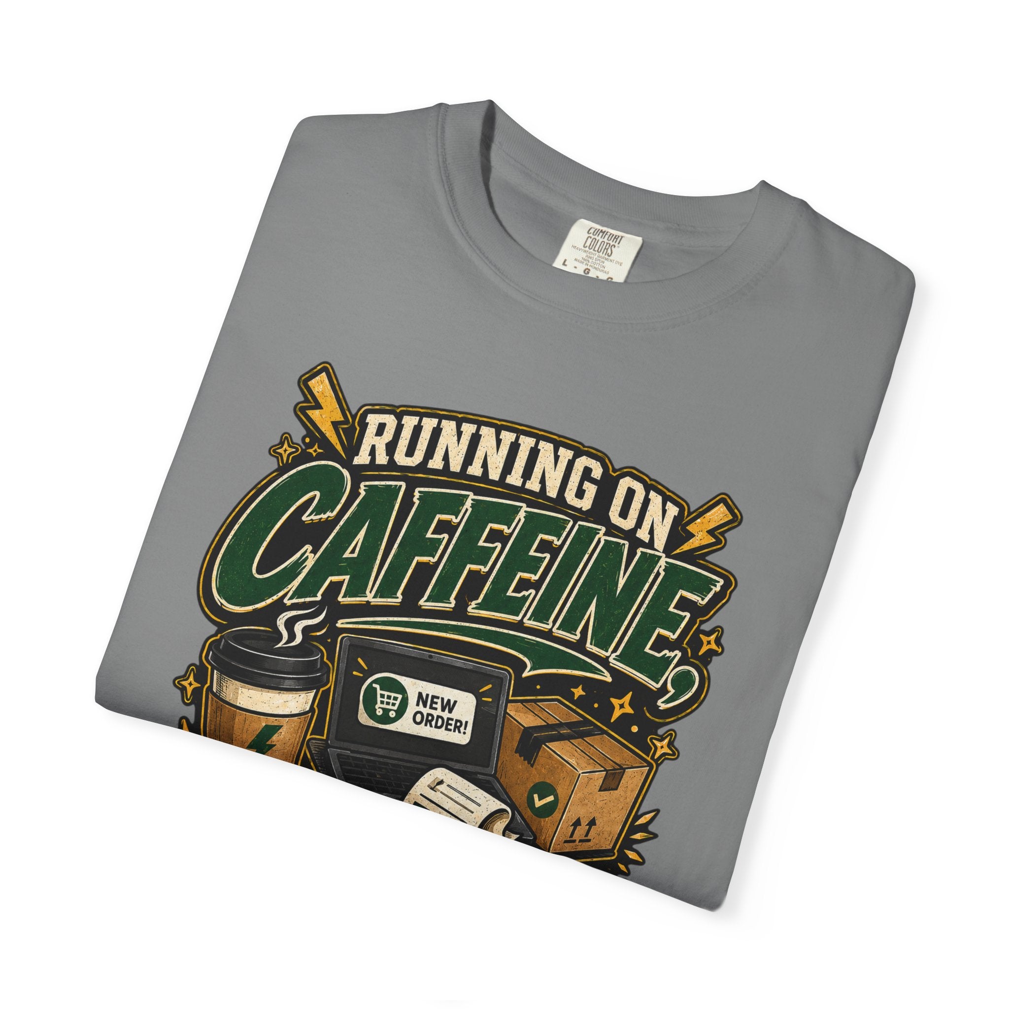 Funny Small Business Owner T-Shirt — “Running on Caffeine, Orders & Audacity” Graphic Tee