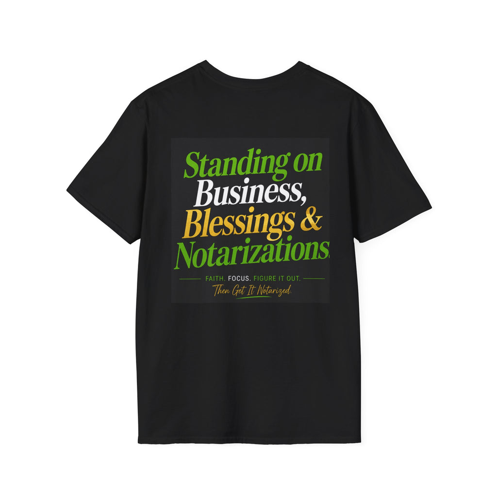 Standing on Business, Blessings & Notarizations™ Unisex Softstyle T-Shirt