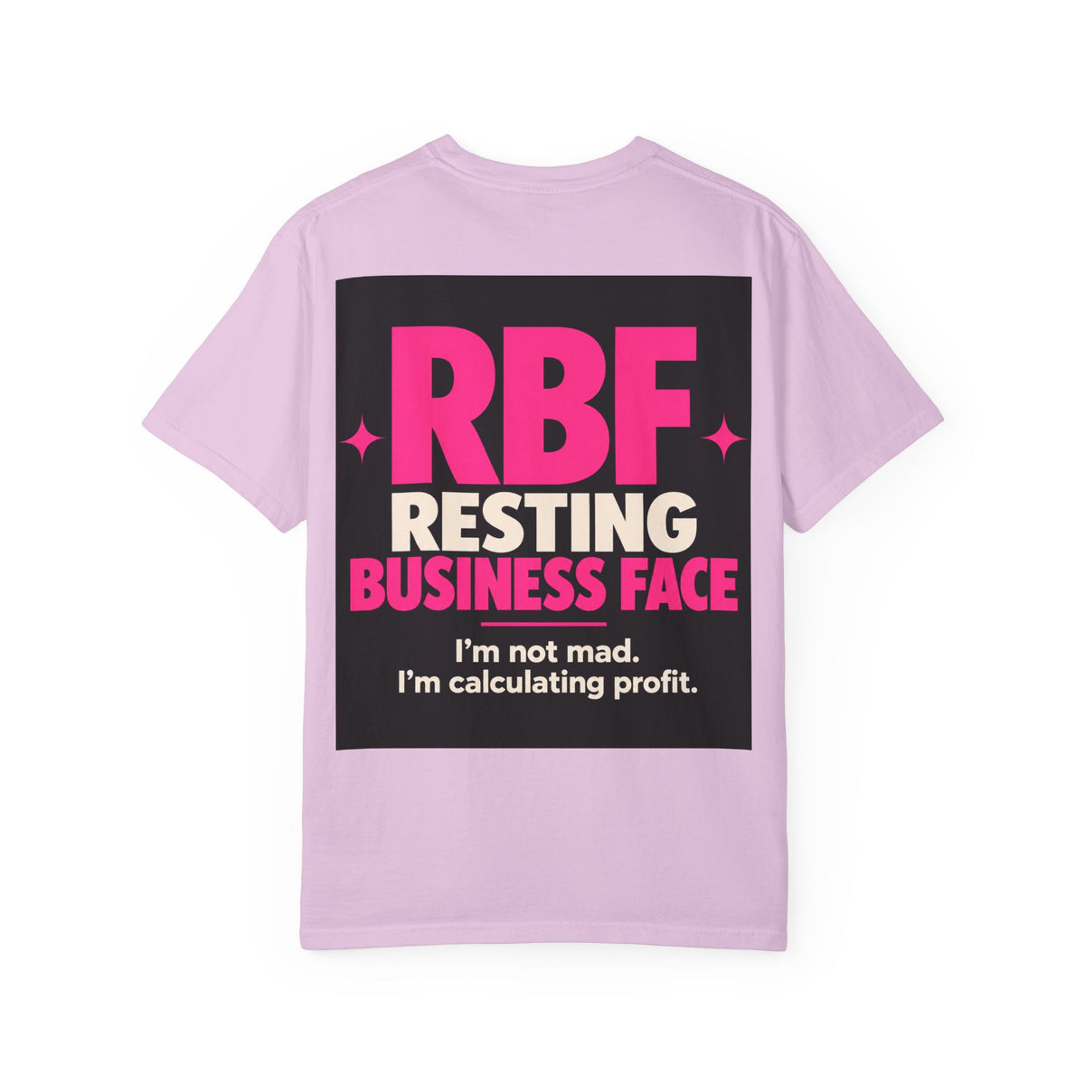 RBF Resting Business Face T-Shirt — I'm Not Mad, I'm Calculating Profit