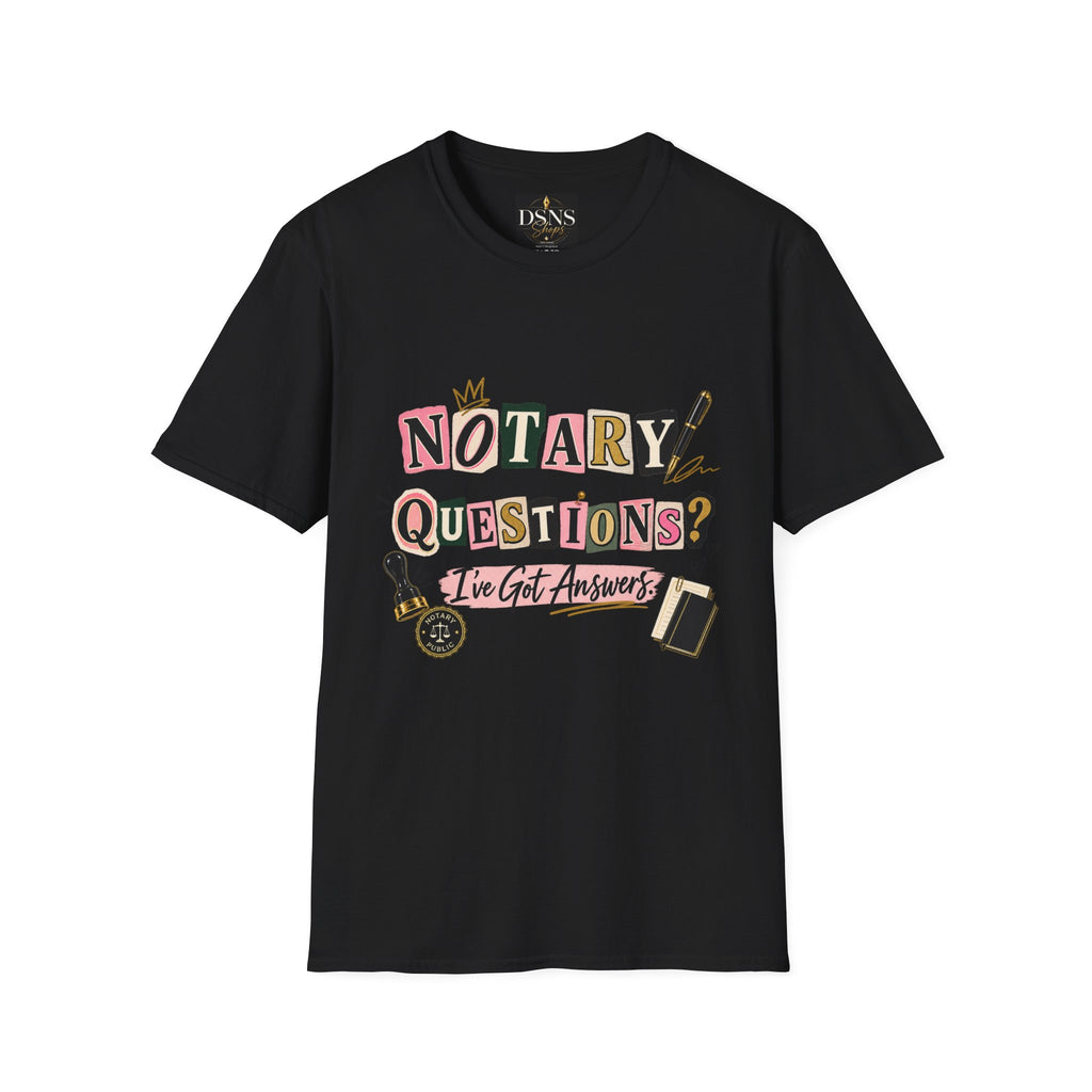 Notary Questions? I’ve Got Answers T-Shirt — Notary Public Graphic Tee