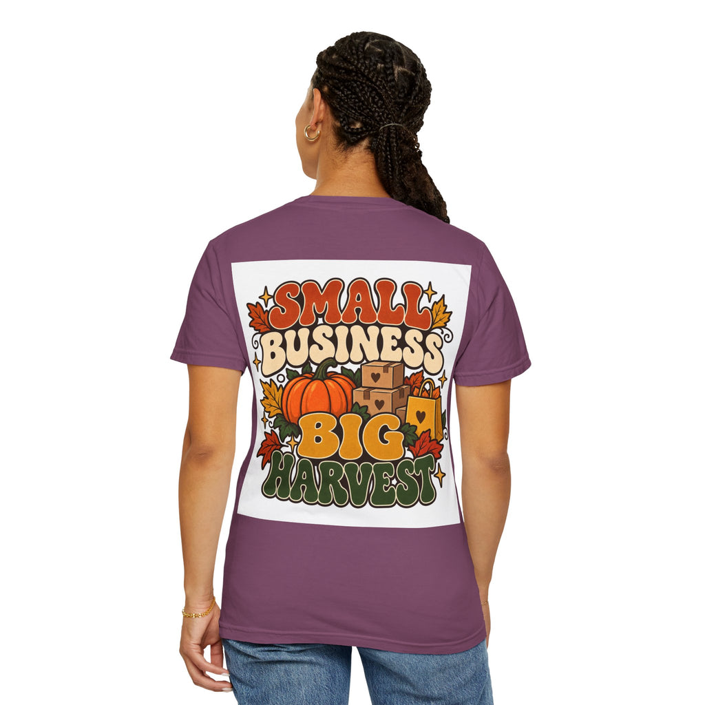 Small Business Big Harvest T-Shirt — Fall Entrepreneur Garment-Dyed Tee
