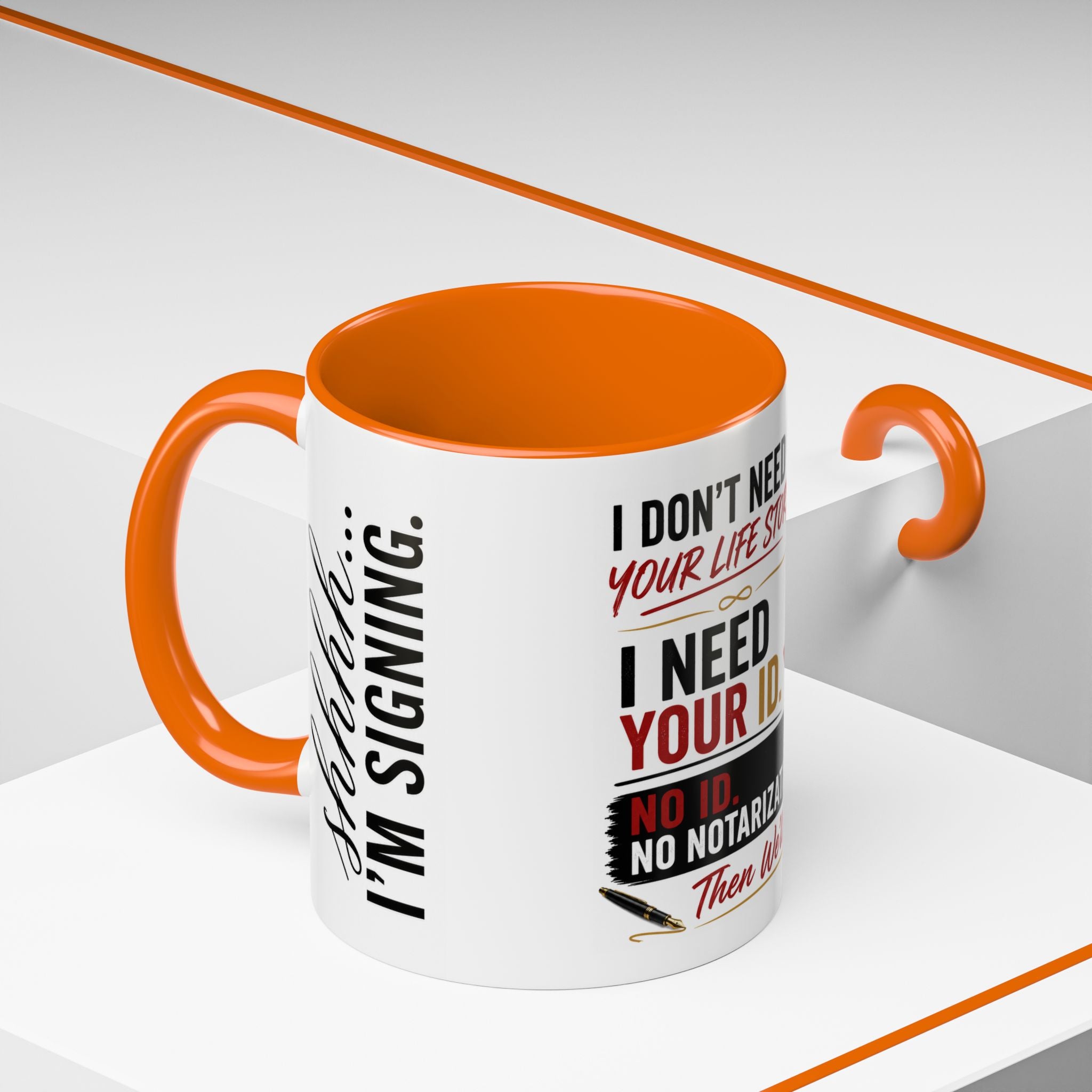 I Don't Need Your Life Story. I Need Your ID. | Funny Notary Coffee Mug