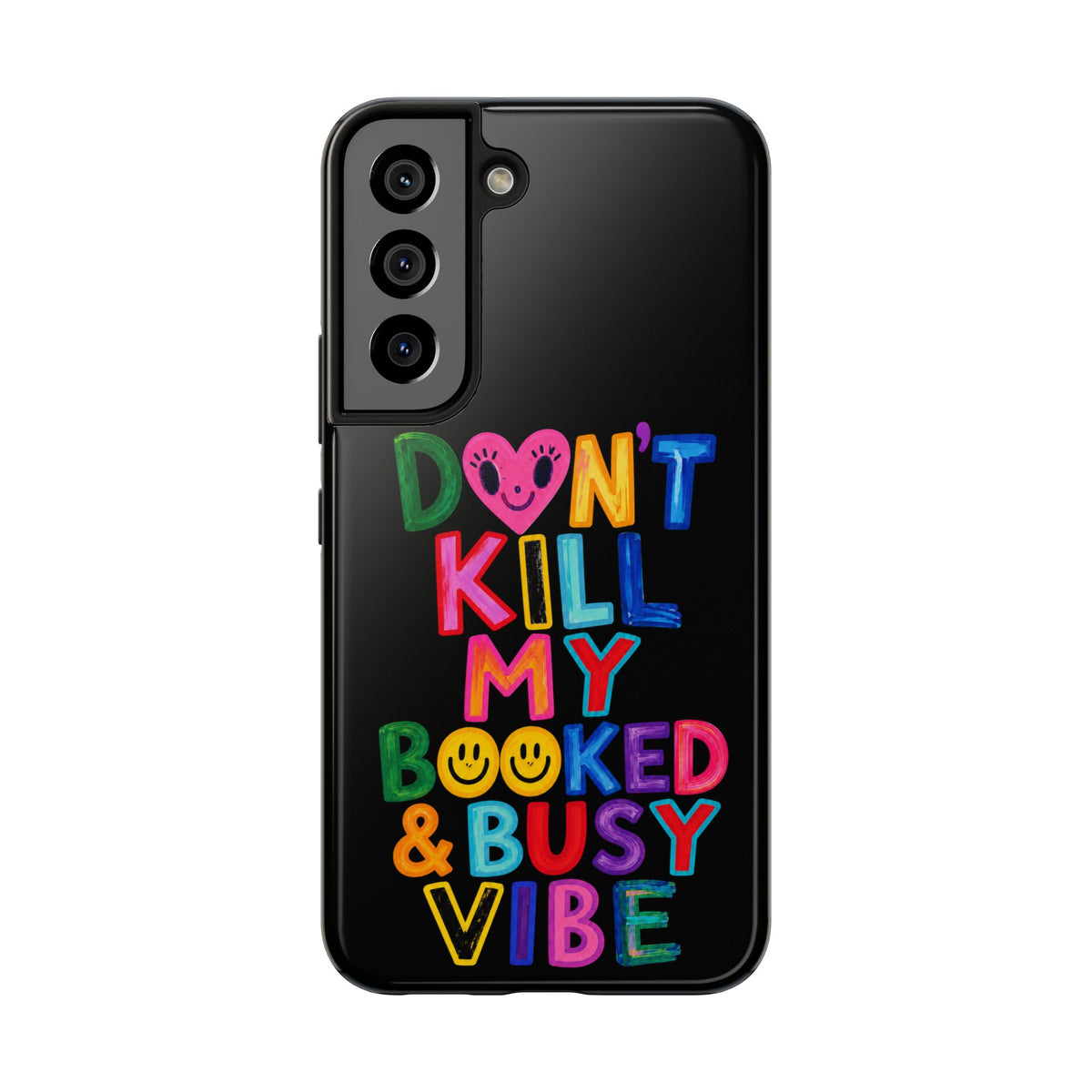 Tough Phone Case — “Don’t Kill My Booked & Busy Vibe” Colorful Protective Cover
