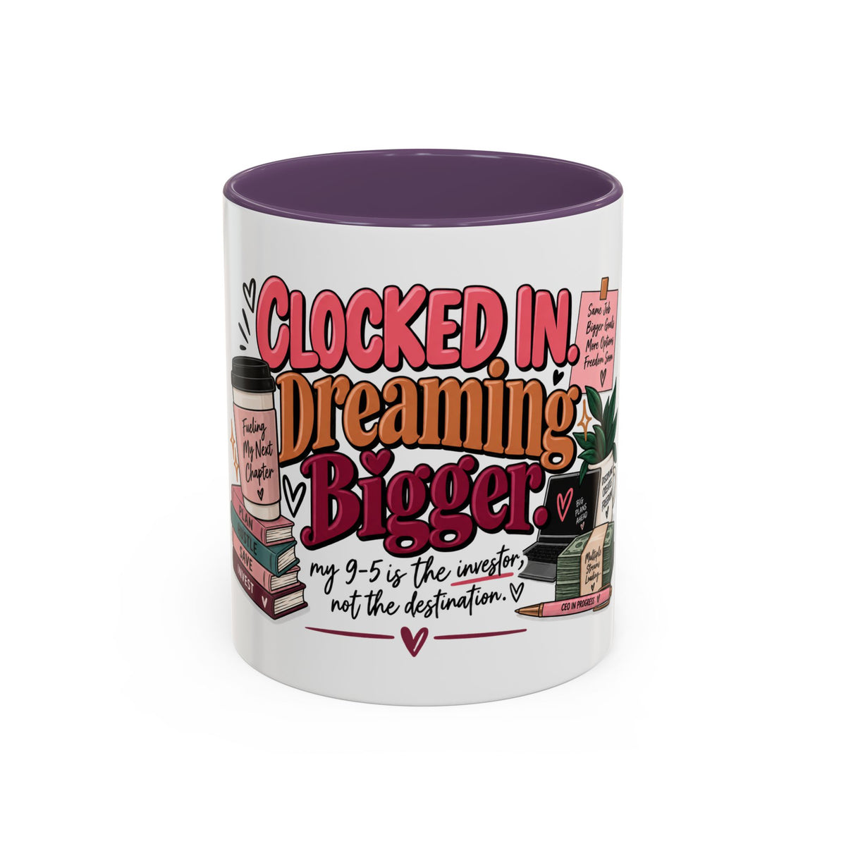 Clocked In, Dreaming Bigger Ceramic Mug — Side Hustle & Entrepreneur Coffee Cup