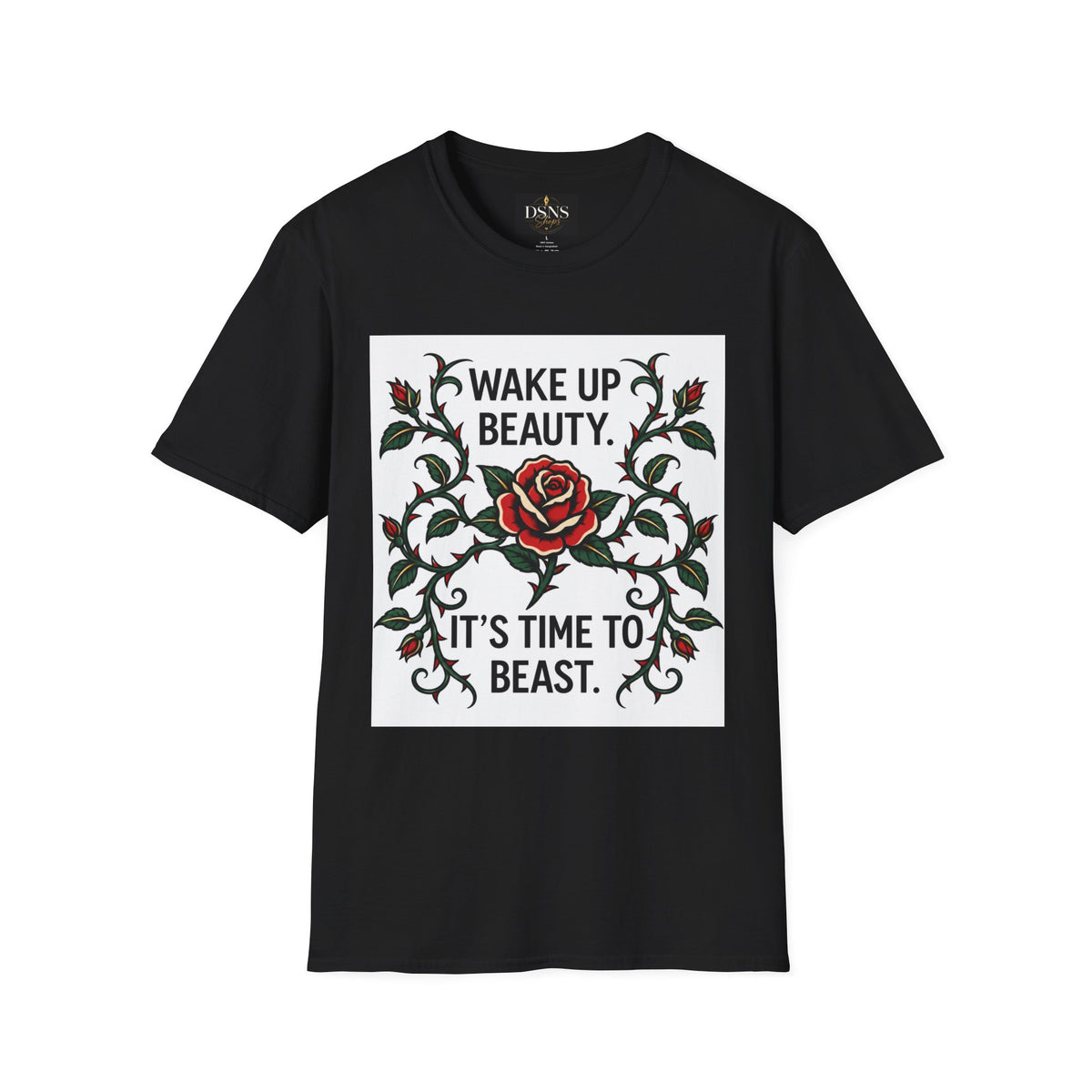 Wake Up Beauty, It’s Time to Beast Tee — Rose & Thorn Graphic Shirt