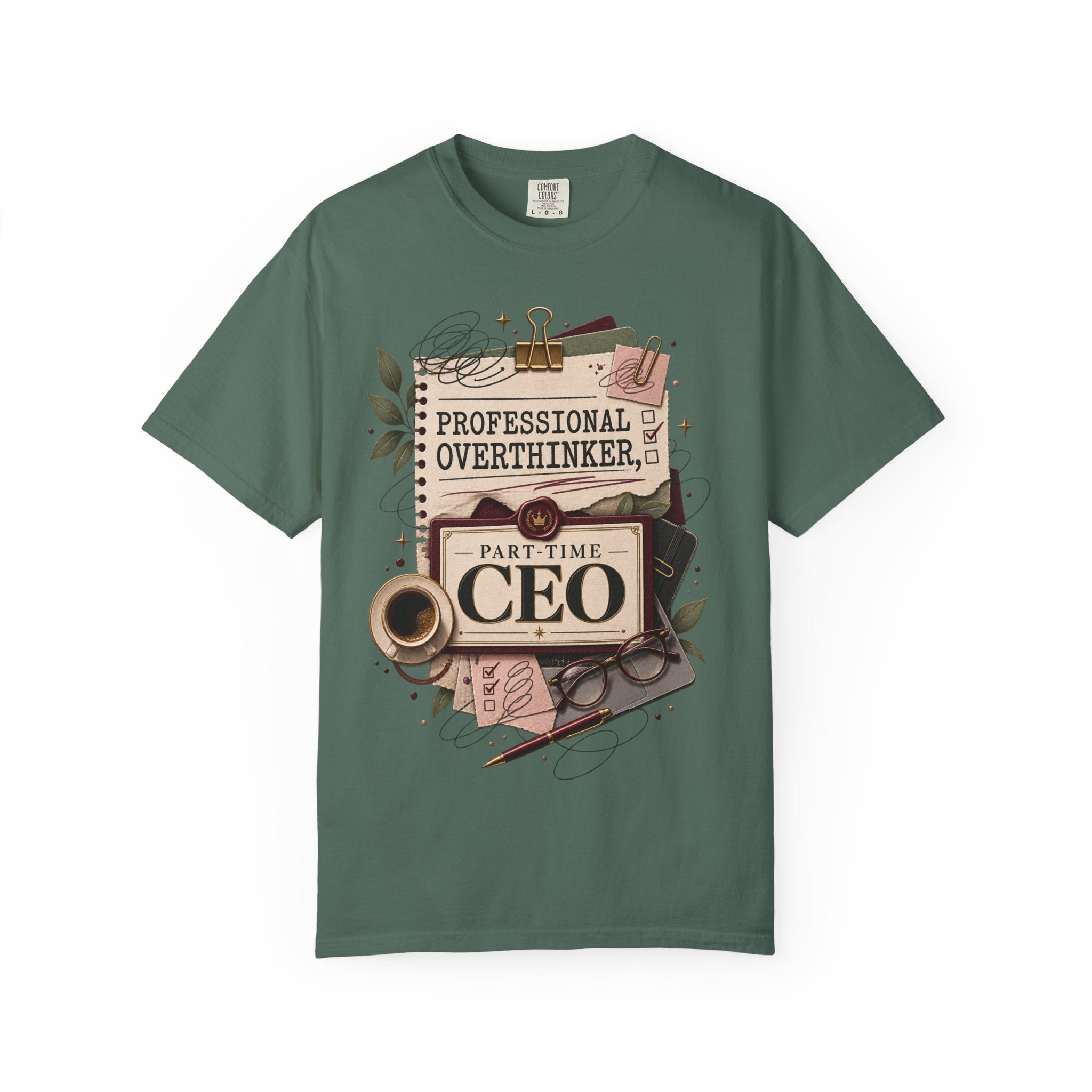 Professional Overthinker Part-Time CEO T-Shirt | Funny Small Business Owner Graphic Tee | Entrepreneur Gift | Garment-Dyed Shirt