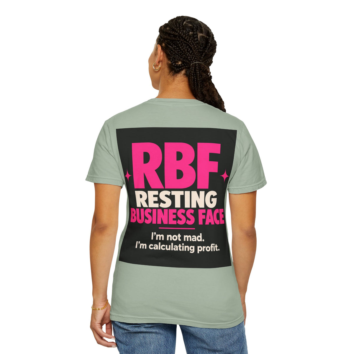 RBF Resting Business Face T-Shirt — I'm Not Mad, I'm Calculating Profit