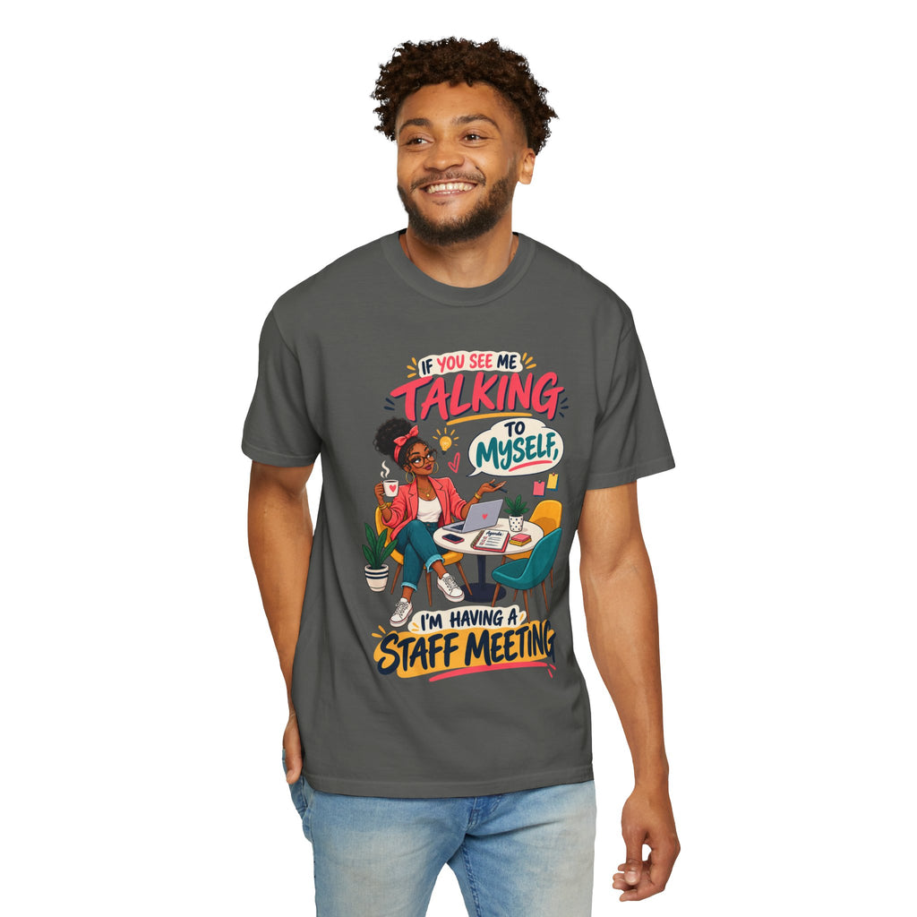 Funny Small Business Owner T-Shirt — “If You See Me Talking to Myself” Staff Meeting Graphic Tee