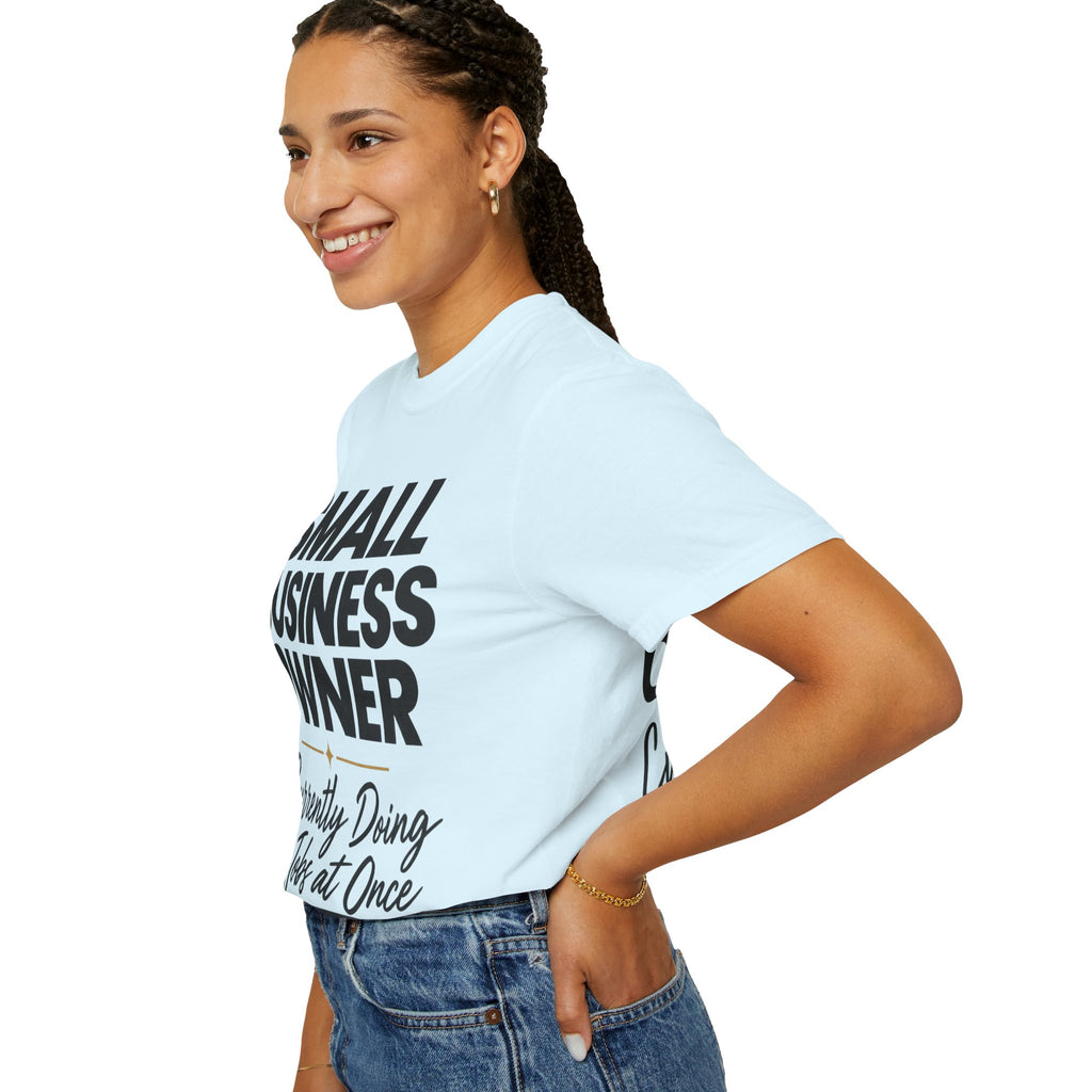 Small Business Owner T-Shirt | “Currently Doing 12 Jobs at Once” Funny Entrepreneur Tee
