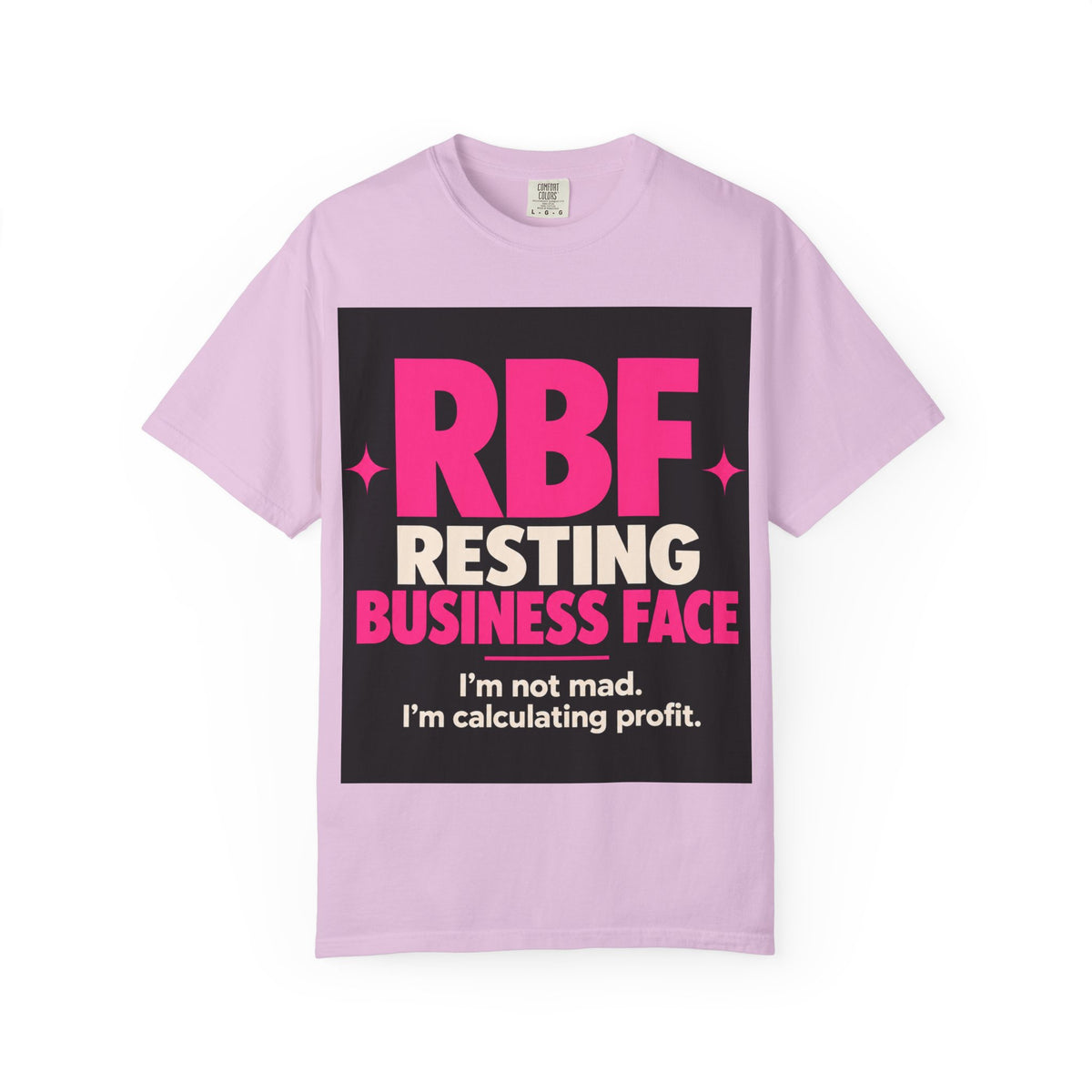 RBF Resting Business Face T-Shirt — I'm Not Mad, I'm Calculating Profit