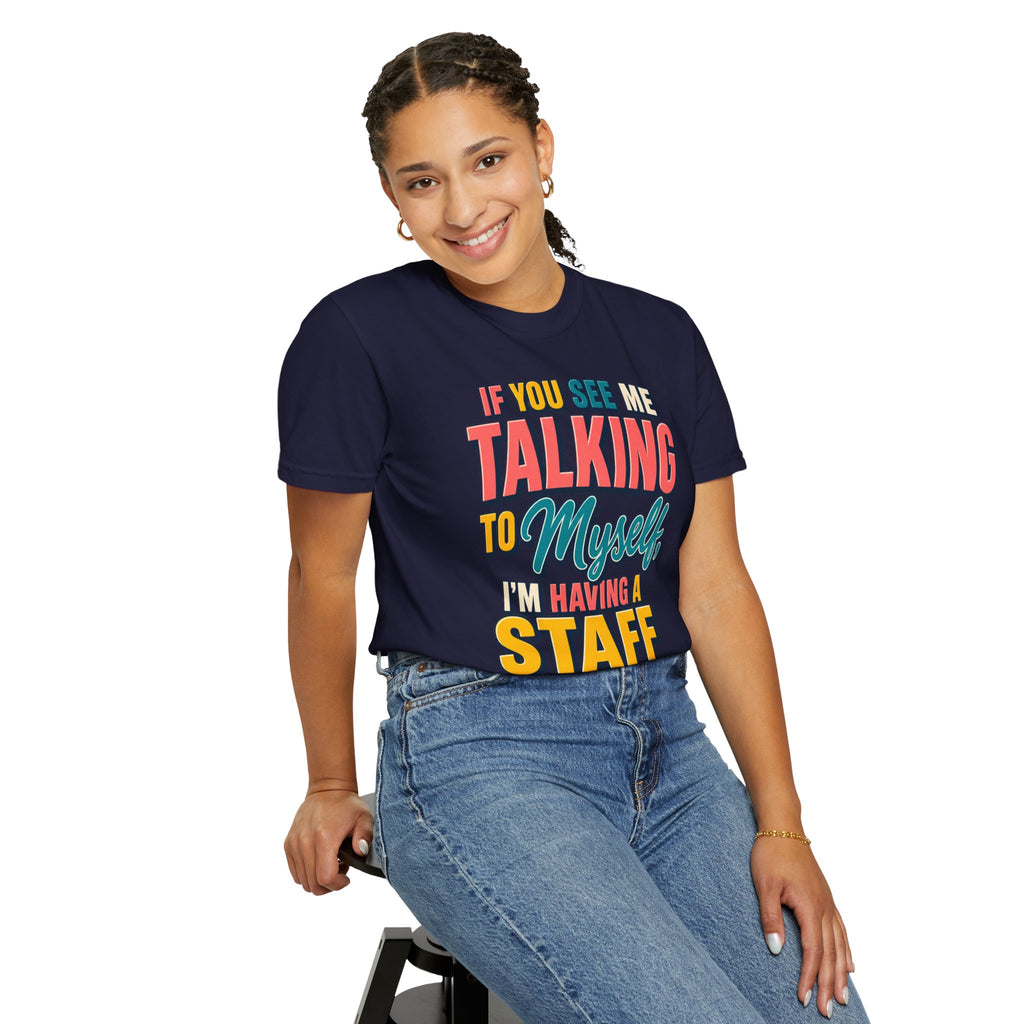 Funny Staff Meeting T-Shirt — “If You See Me Talking to Myself” Colorful Typography Graphic Tee
