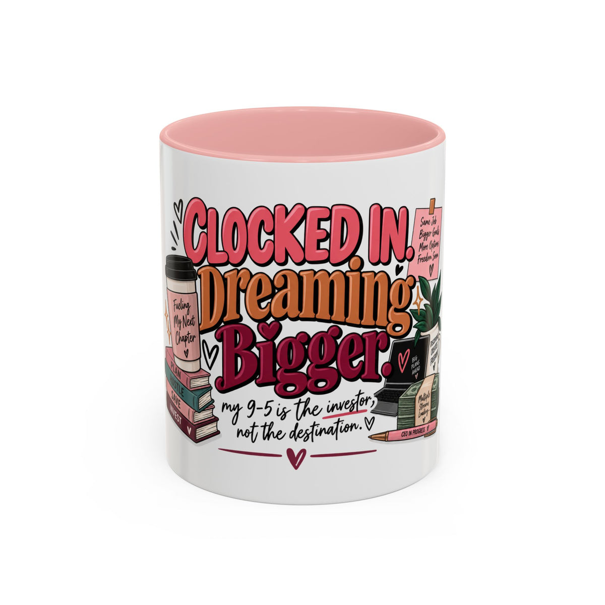 Clocked In, Dreaming Bigger Ceramic Mug — Side Hustle & Entrepreneur Coffee Cup