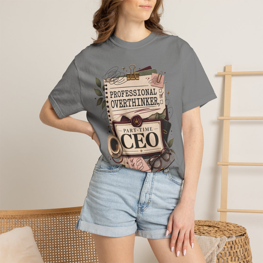 Professional Overthinker Part-Time CEO T-Shirt | Funny Small Business Owner Graphic Tee | Entrepreneur Gift | Garment-Dyed Shirt