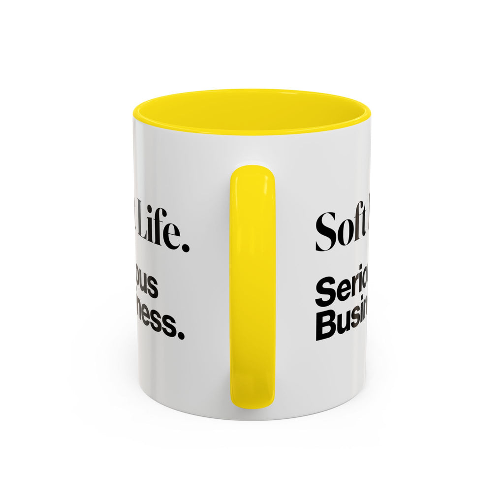 Soft Life. Serious Business. Accent Mug — Entrepreneur & Business Owner Coffee Cup