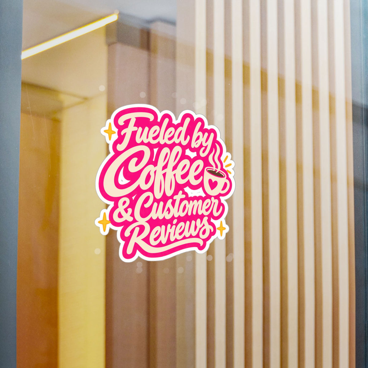 Fueled by Coffee & Customer Reviews Sticker — Small Business Owner Vinyl Decal