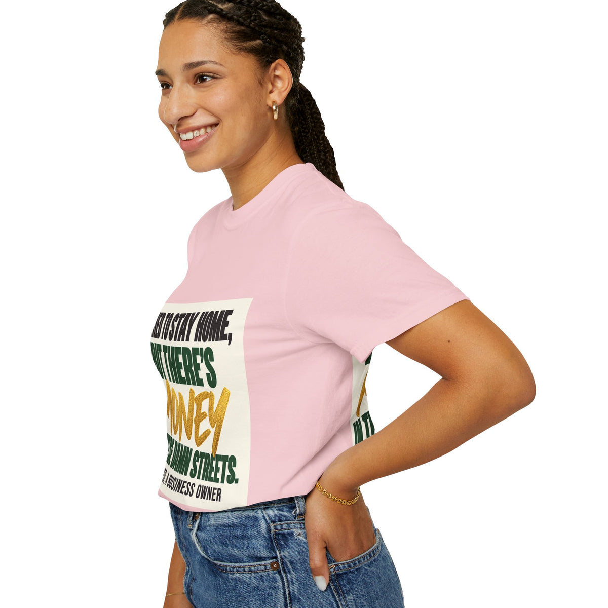 Money in These Damn Streets T-Shirt — Funny Small-Business Owner Tee