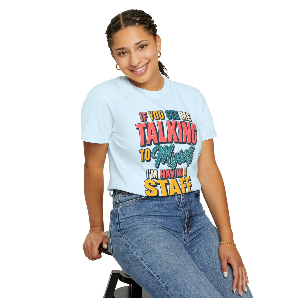 Funny Staff Meeting T-Shirt — “If You See Me Talking to Myself” Colorful Typography Graphic Tee